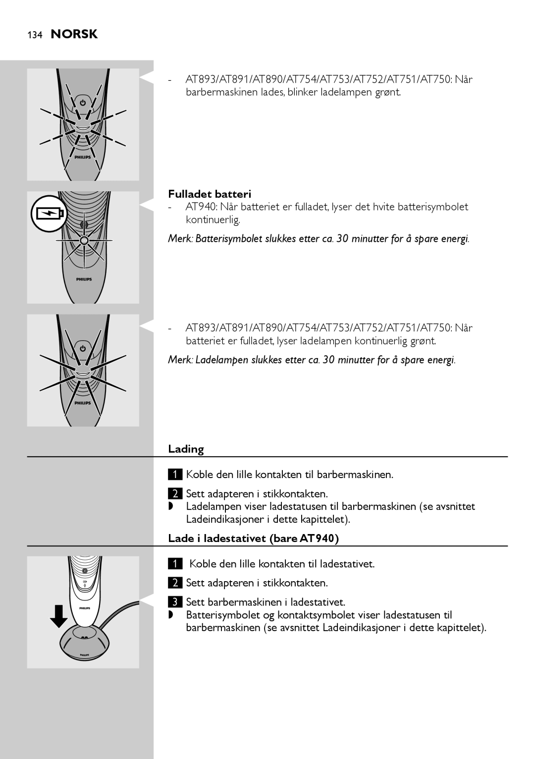 Philips AT754, AT751, AT800, AT700 manual Fulladet batteri, Lade i ladestativet bare AT940 