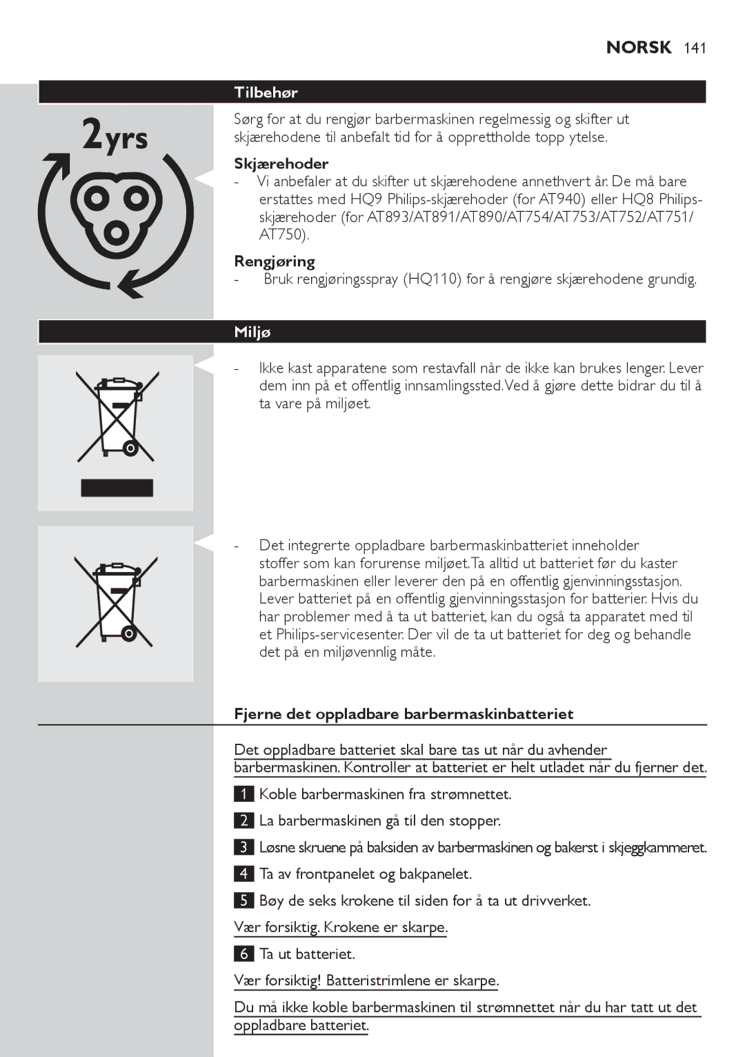 Philips AT800, AT751, AT754, AT700 manual Skjærehoder, Rengjøring, Miljø, Fjerne det oppladbare barbermaskinbatteriet 