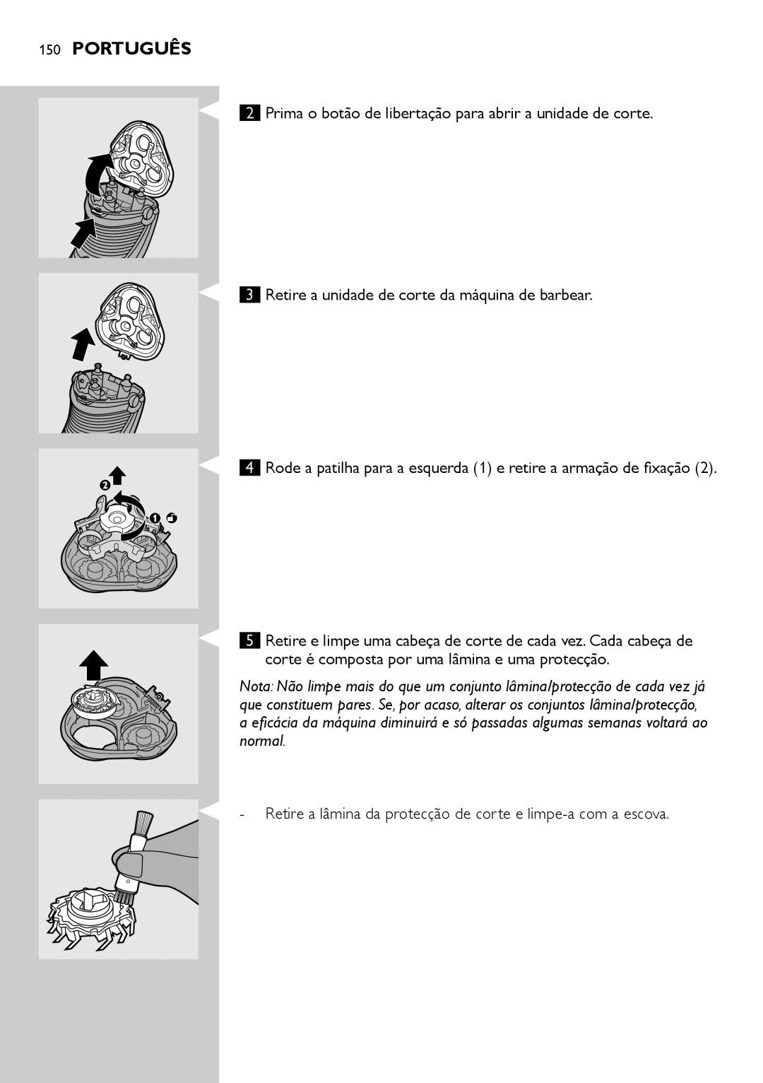 Philips AT754, AT751, AT800, AT700 manual Retire a lâmina da protecção de corte e limpe-a com a escova 