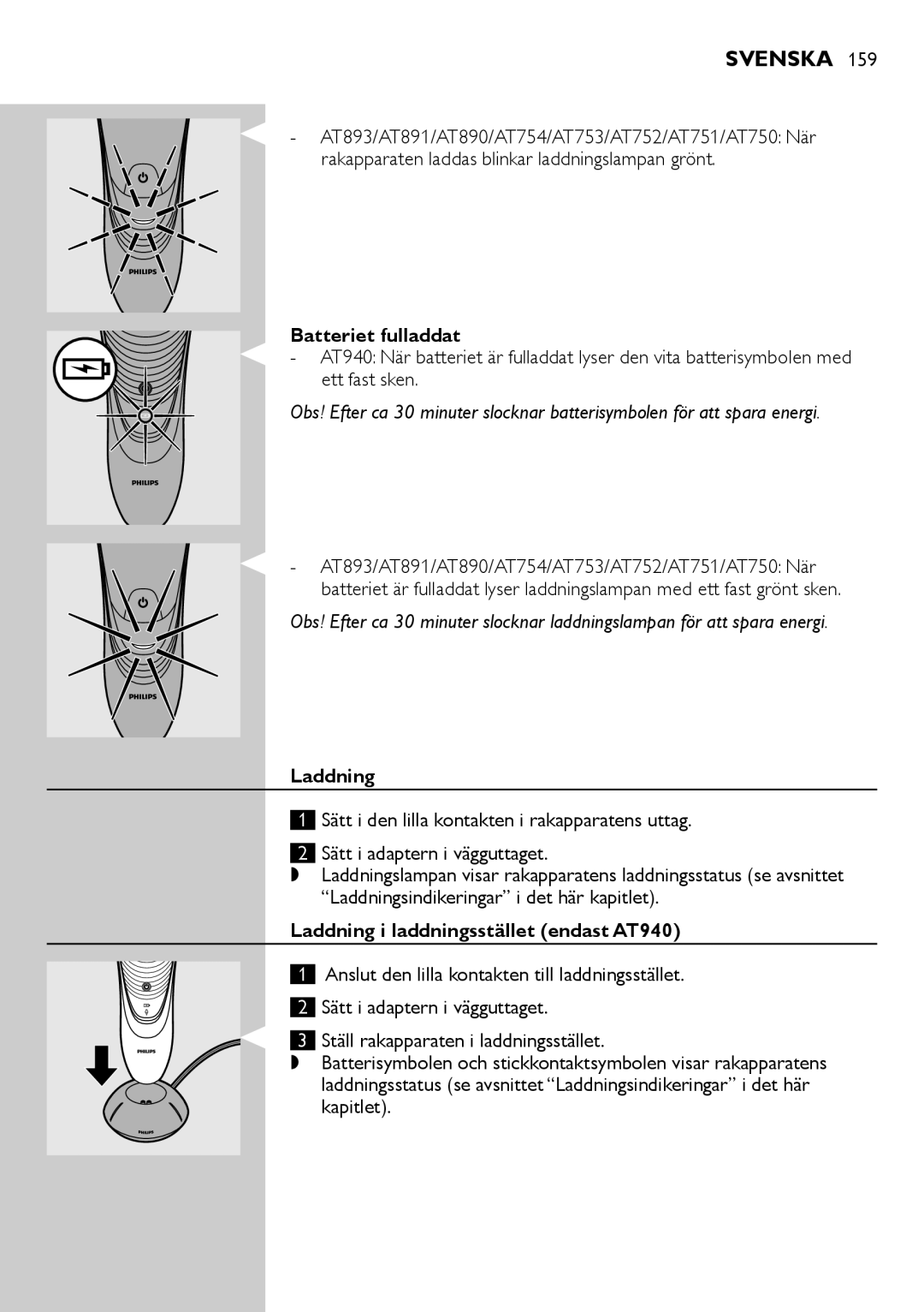 Philips AT700, AT751, AT800, AT754 manual Batteriet fulladdat, Laddning i laddningsstället endast AT940 