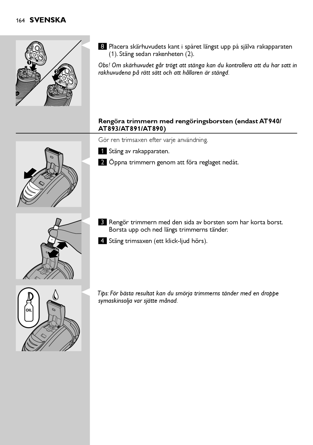 Philips AT751, AT800, AT754, AT700 manual Stäng sedan rakenheten 