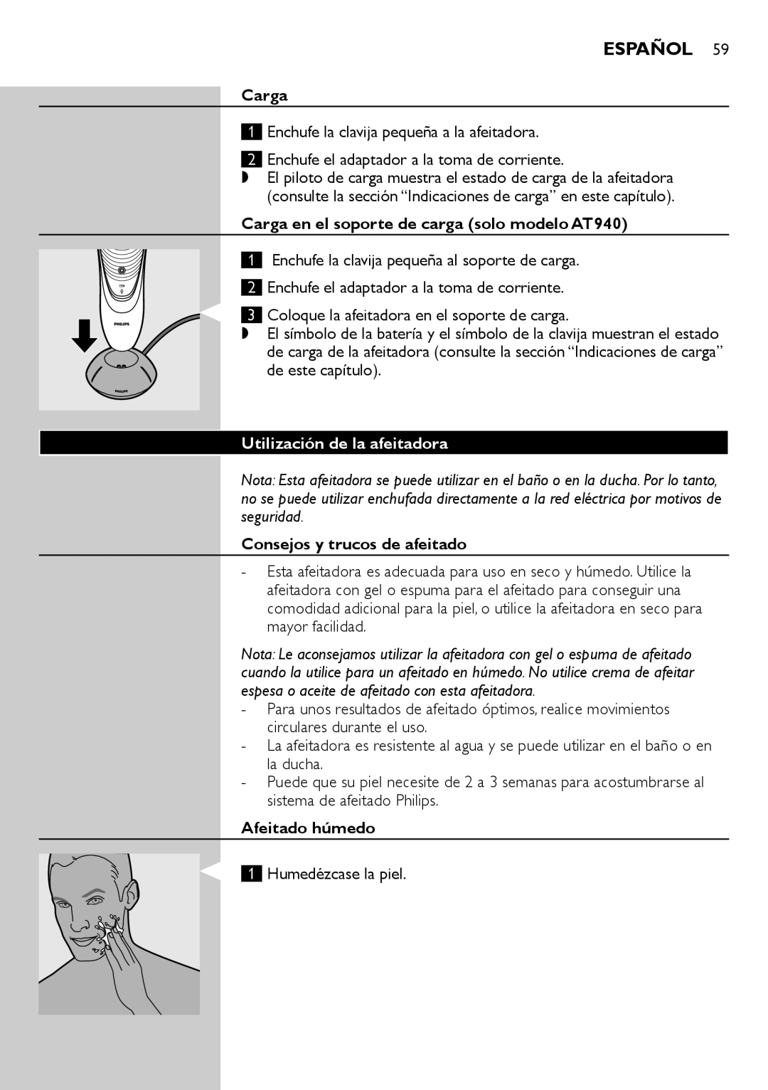 Philips AT700 Carga en el soporte de carga solo modelo AT940, Utilización de la afeitadora, Consejos y trucos de afeitado 