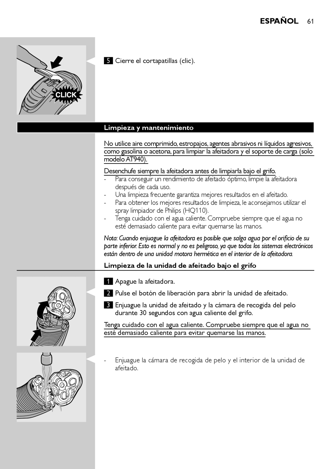 Philips AT800 Cierre el cortapatillas clic, Limpieza y mantenimiento, Limpieza de la unidad de afeitado bajo el grifo 