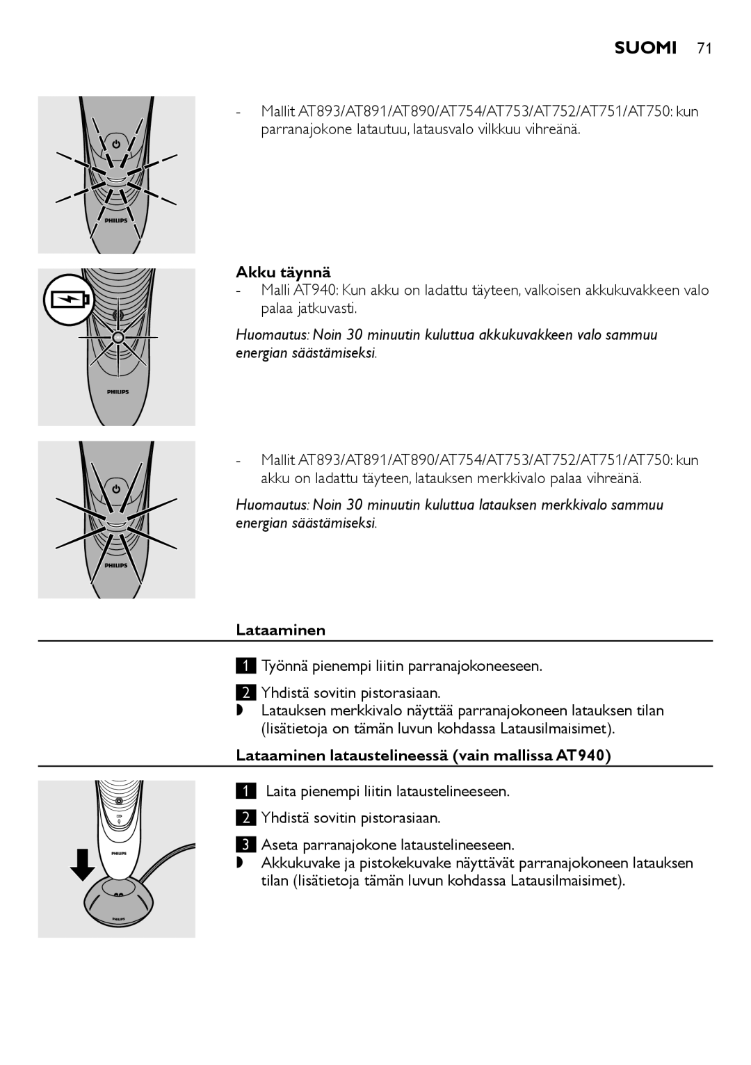 Philips AT700, AT751, AT800, AT754 manual Akku täynnä, Lataaminen lataustelineessä vain mallissa AT940 