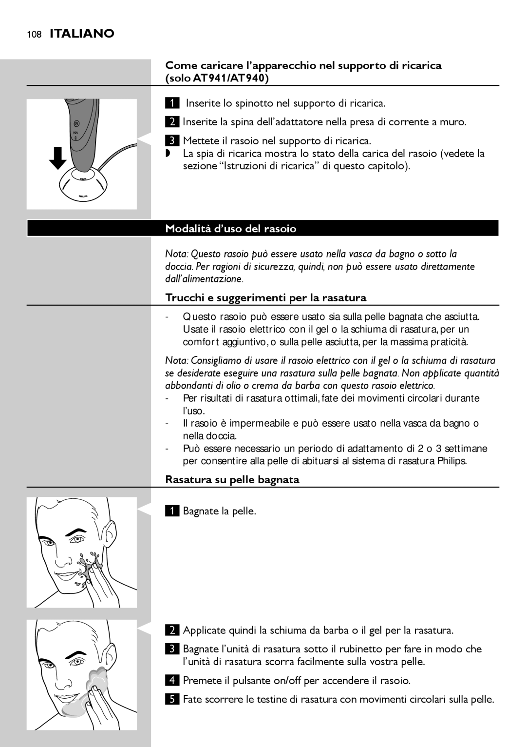 Philips AT894, AT941, AT890 Modalità d’uso del rasoio, Trucchi e suggerimenti per la rasatura, Rasatura su pelle bagnata 