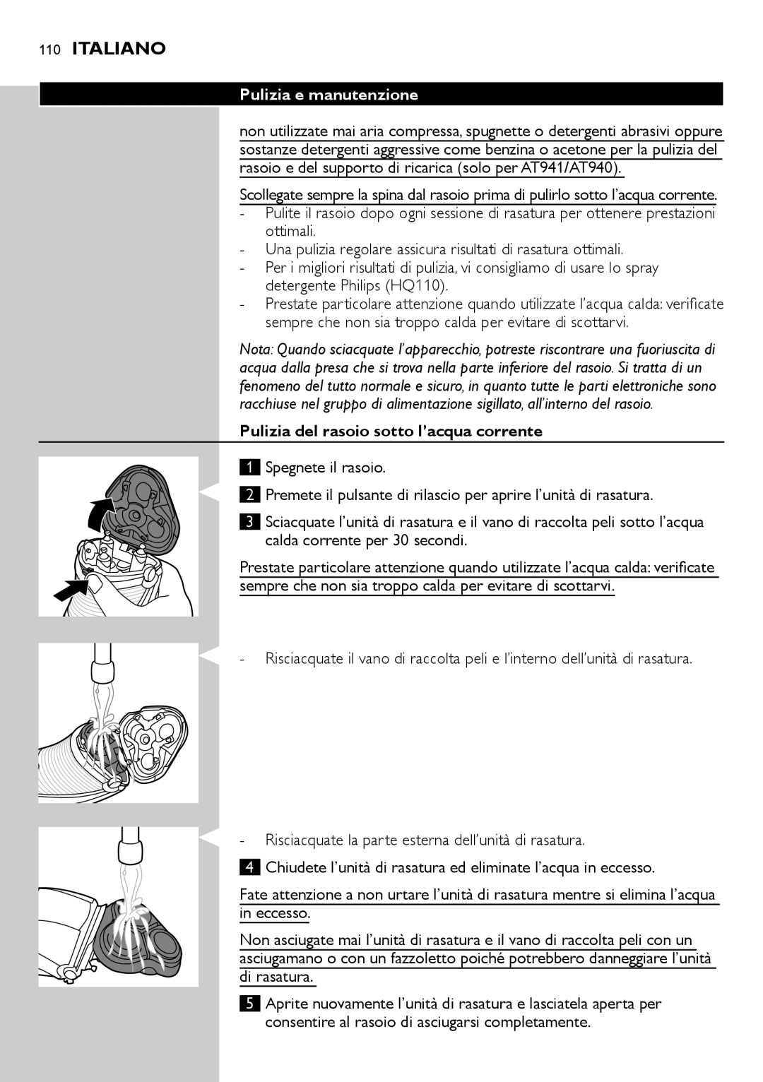 Philips AT753, AT941, AT890, AT891, AT940, AT894, AT751, AT896 Pulizia e manutenzione, Pulizia del rasoio sotto l’acqua corrente 