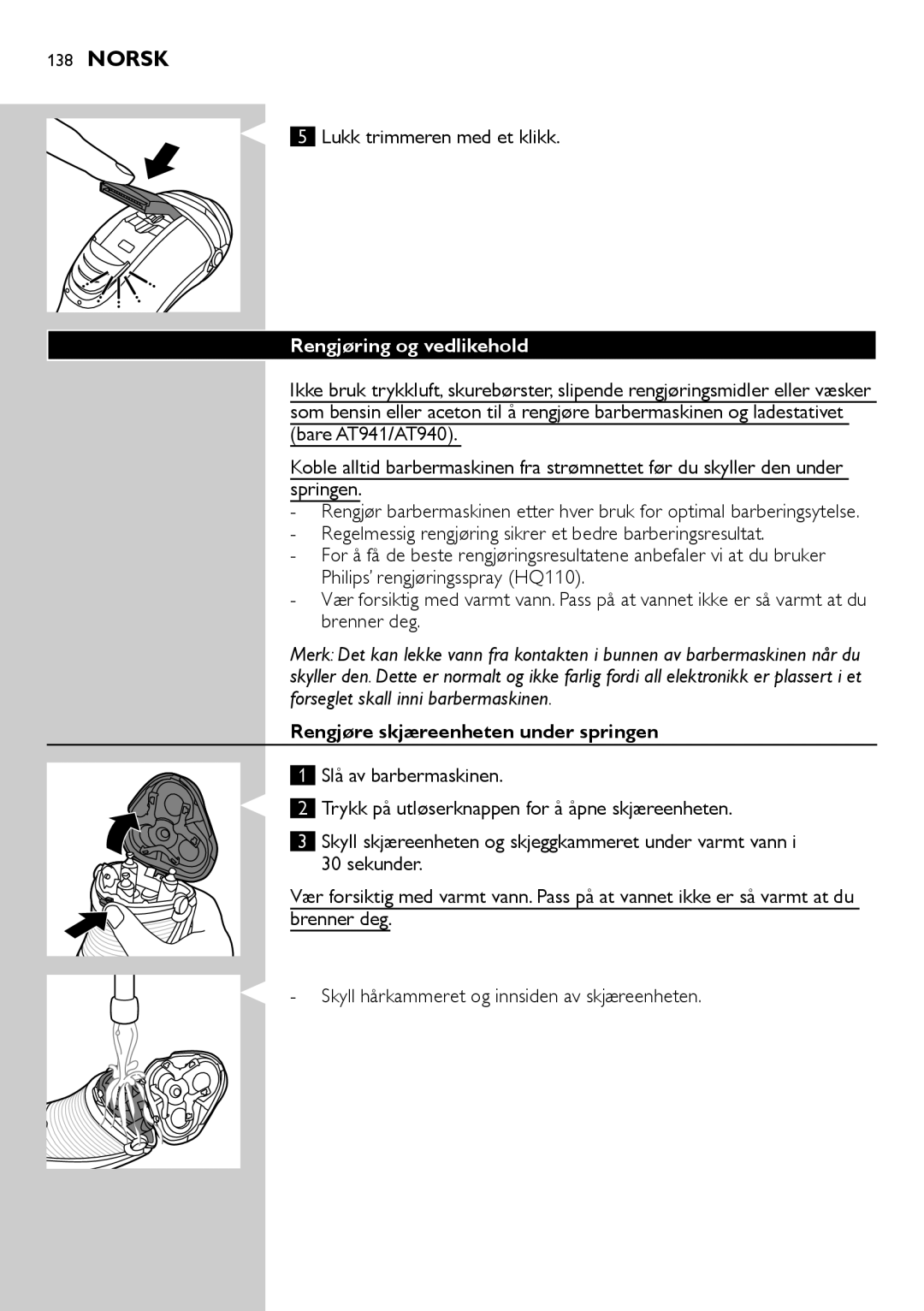 Philips AT897 Lukk trimmeren med et klikk, Rengjøring og vedlikehold, Brenner deg, Rengjøre skjæreenheten under springen 
