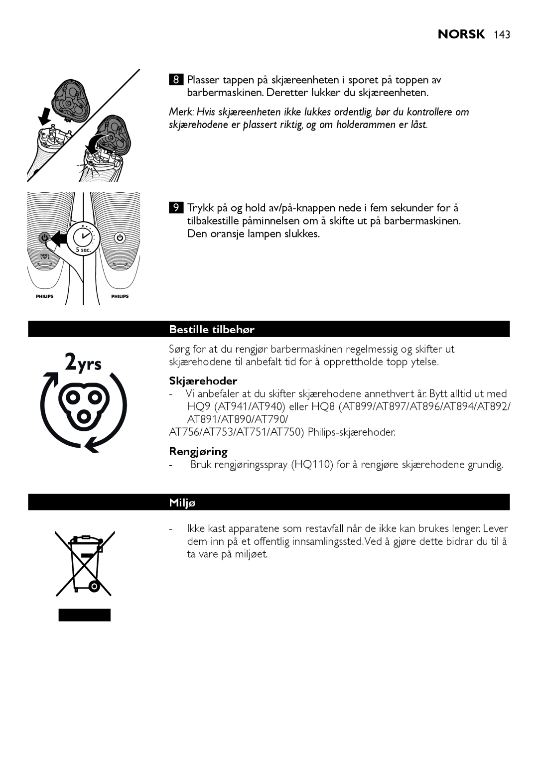 Philips AT941, AT890, AT891, AT940, AT894, AT751, AT753, AT896, AT897, AT811 Bestille tilbehør, Skjærehoder, Rengjøring, Miljø 