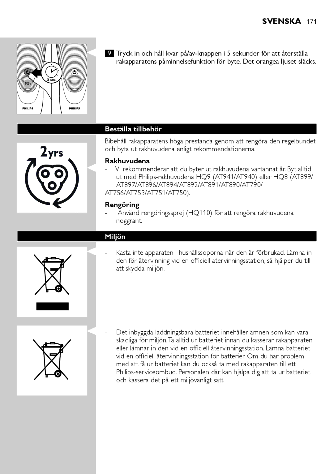 Philips AT891, AT941 Beställa tillbehör, Och byta ut rakhuvudena enligt rekommendationerna, Rakhuvudena, Rengöring, Miljön 
