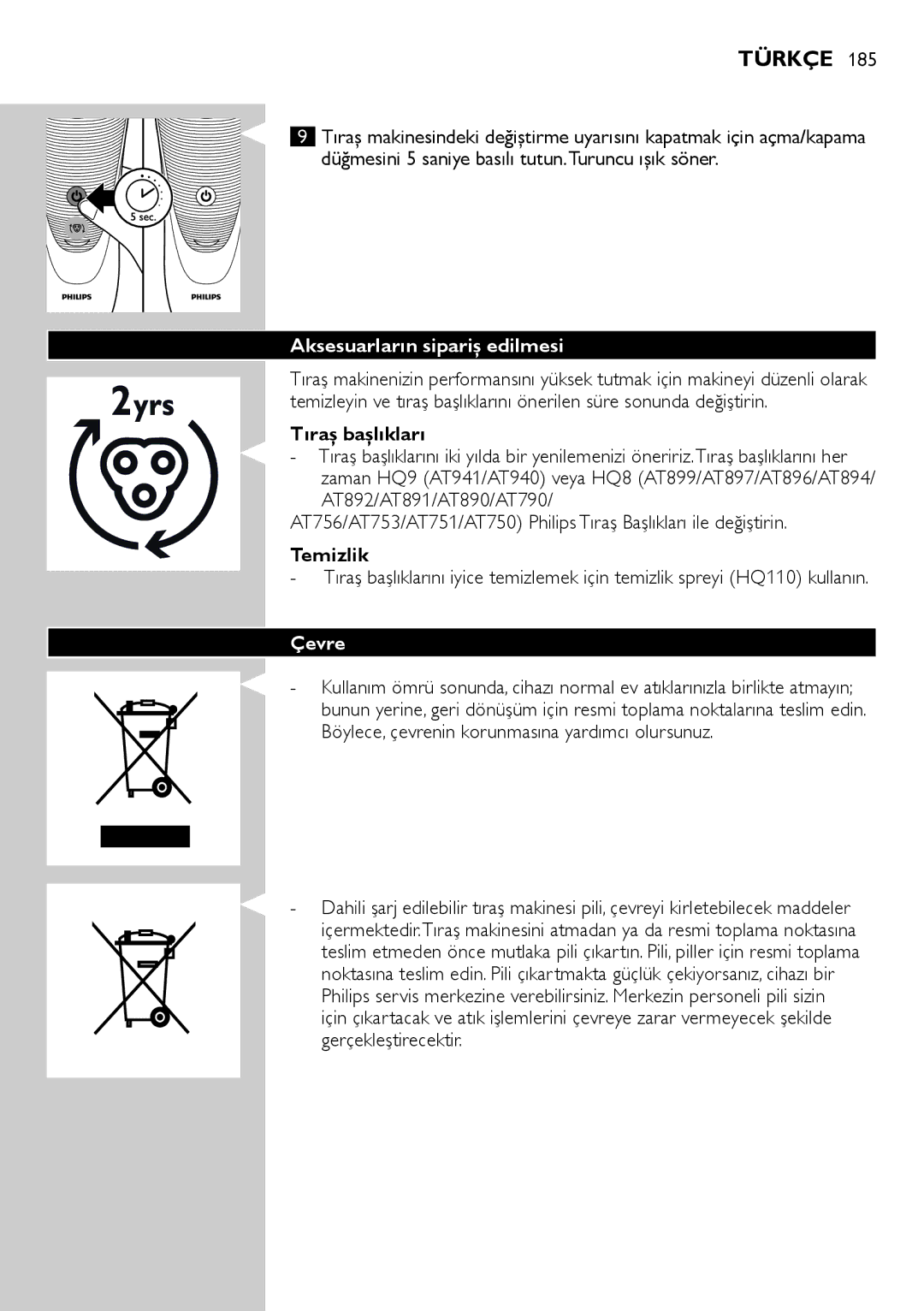 Philips AT940, AT941, AT890, AT891, AT894, AT751, AT753, AT896 Aksesuarların sipariş edilmesi, Tıraş başlıkları, Temizlik, Çevre 