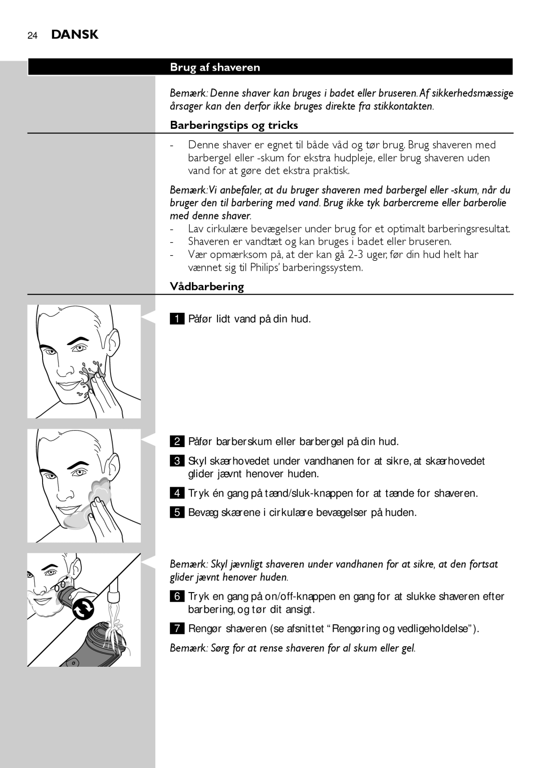 Philips AT899, AT941, AT890, AT891, AT940, AT894, AT751, AT753, AT896 Brug af shaveren, Barberingstips og tricks, Vådbarbering 