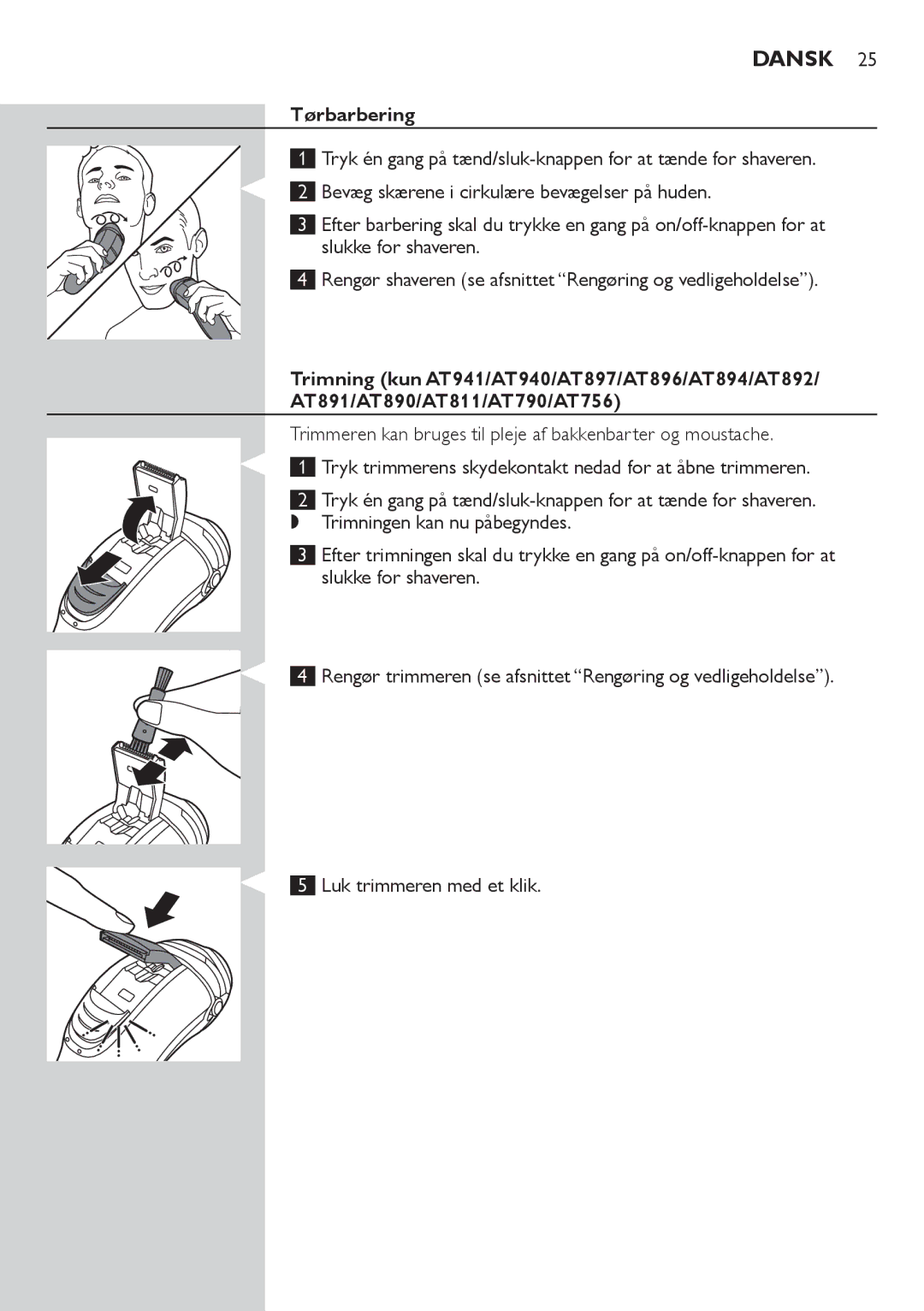 Philips AT756, AT941, AT890, AT891, AT940, AT894, AT751, AT753, AT896, AT897, AT811, AT790, AT899 user manual Tørbarbering 