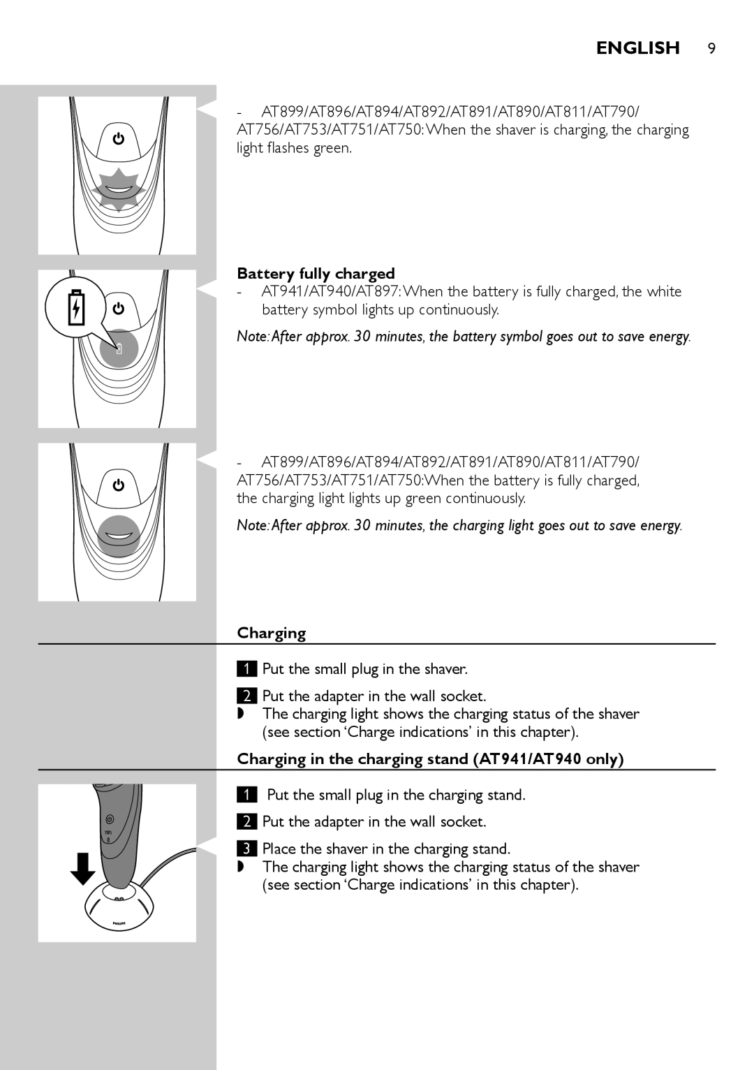 Philips AT811, AT890, AT891 Light flashes green, Battery fully charged, Charging in the charging stand AT941/AT940 only 