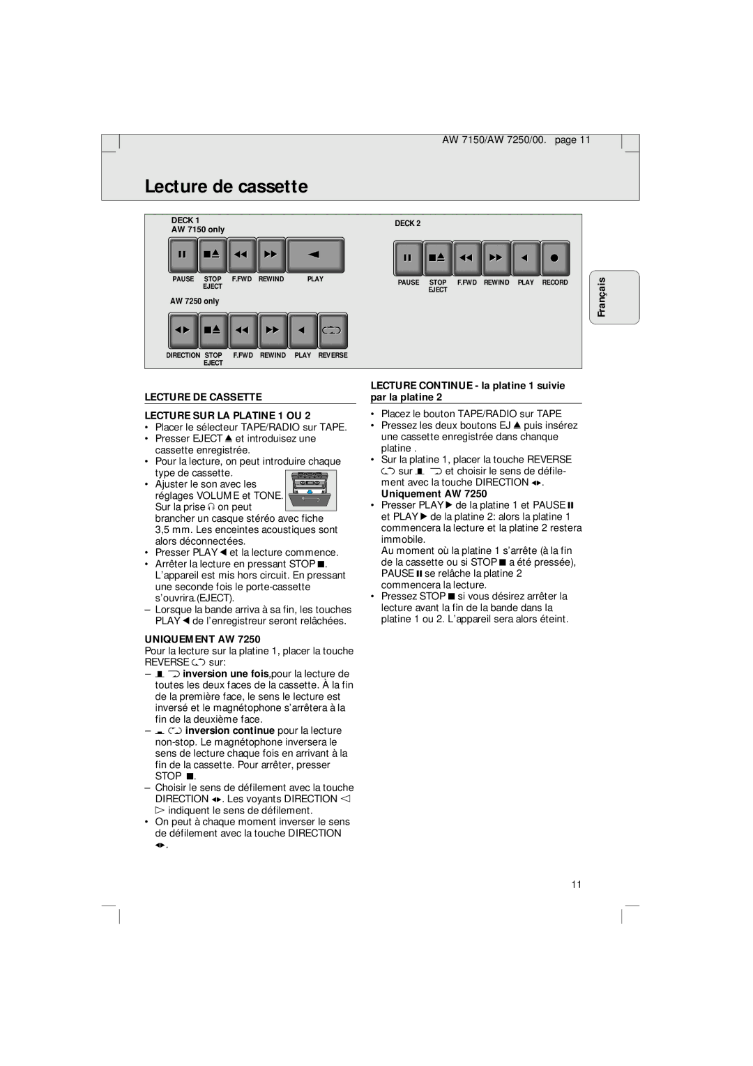 Philips AW 7250/04S manual Lecture de cassette, Français, Lecture DE Cassette Lecture SUR LA Platine 1 OU, Uniquement AW 