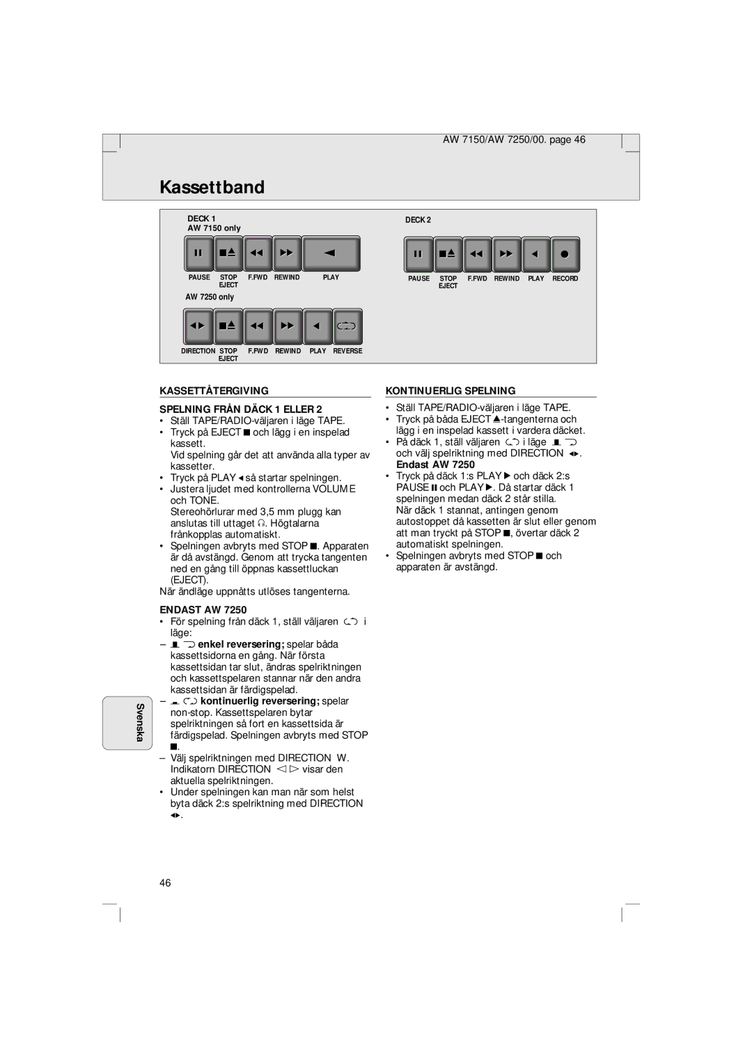 Philips AW 7150/04S manual Kassettband, Kassettåtergiving Spelning Från Däck 1 Eller, Endast AW, Kontinuerlig Spelning 