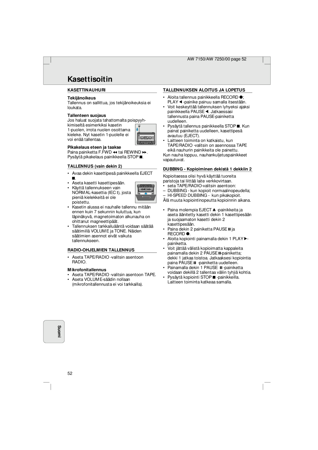 Philips AW 7150/04S, AW 7250/04S manual Kasettinauhuri, RADIO-OHJELMIEN Tallennus, Tallennuksen Aloitus JA Lopetus 