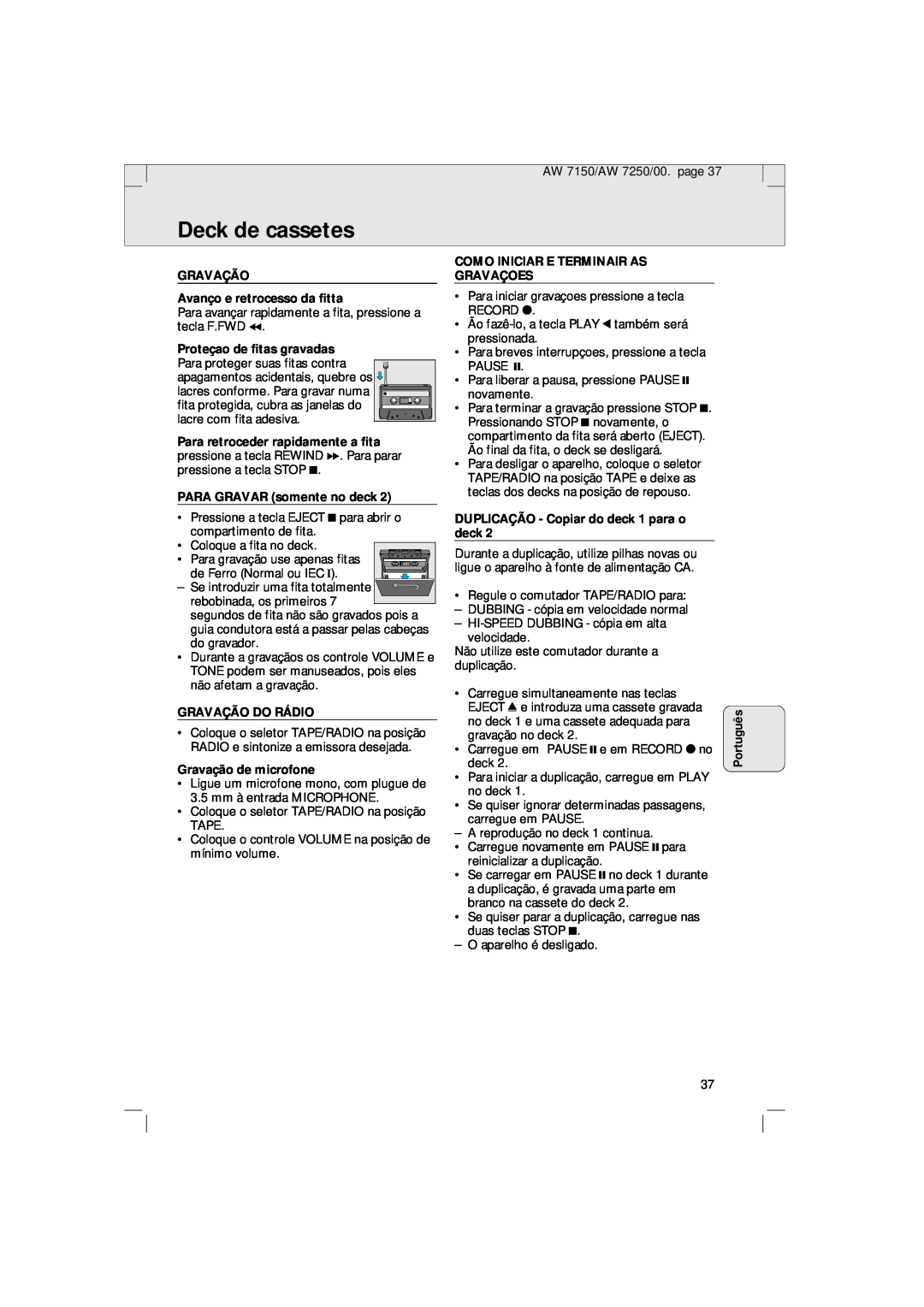 Philips AW 7250/04S manual Deck de cassetes, Português, GRAVAÇÃO Avanço e retrocesso da fitta, Proteçao de fitas gravadas 