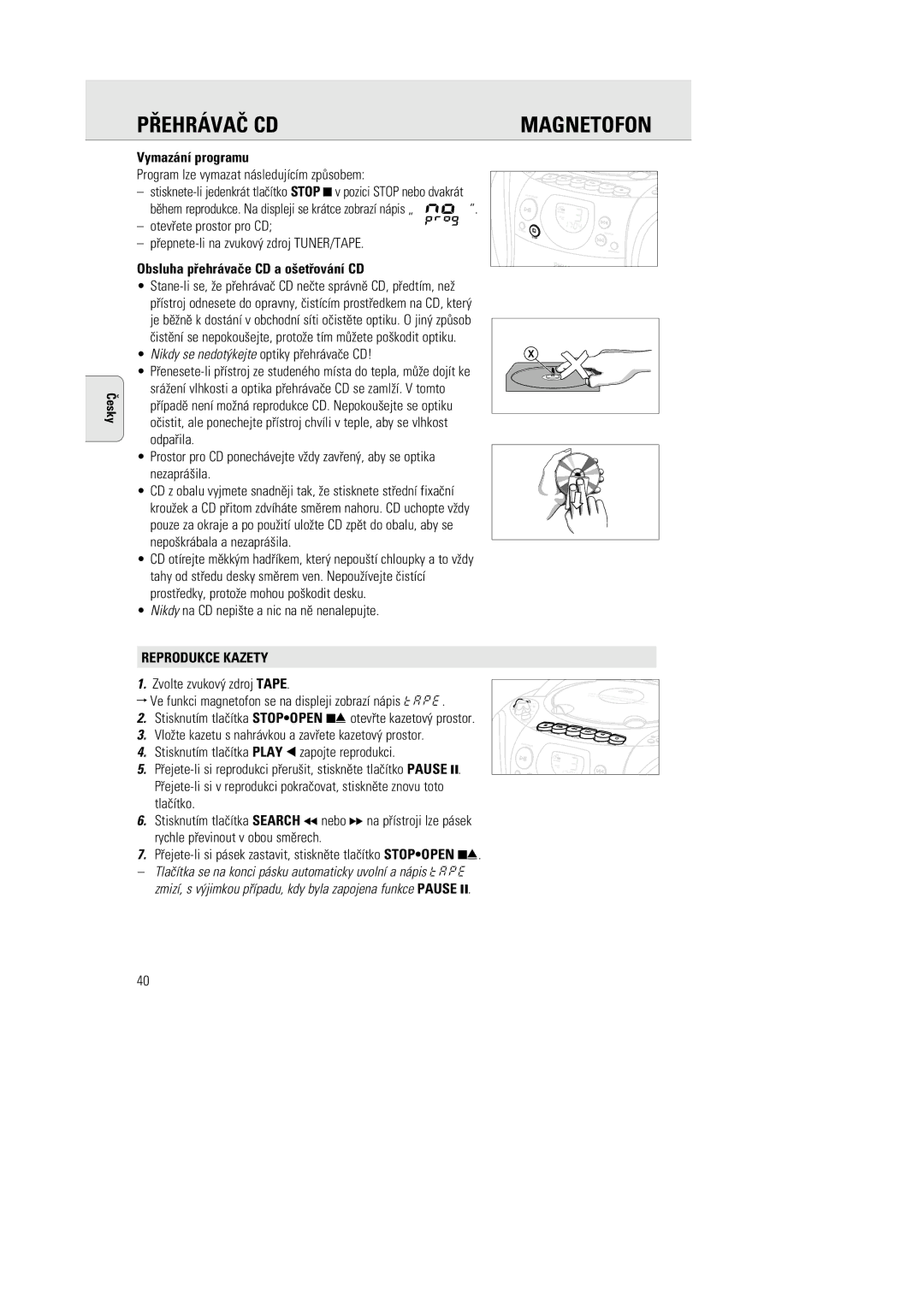 Philips AZ1142 manual Vymazání programu, Obsluha pøehrávaèe CD a o∂etøování CD, Nikdy se nedot¥kejte optiky pøehrávaèe CD 