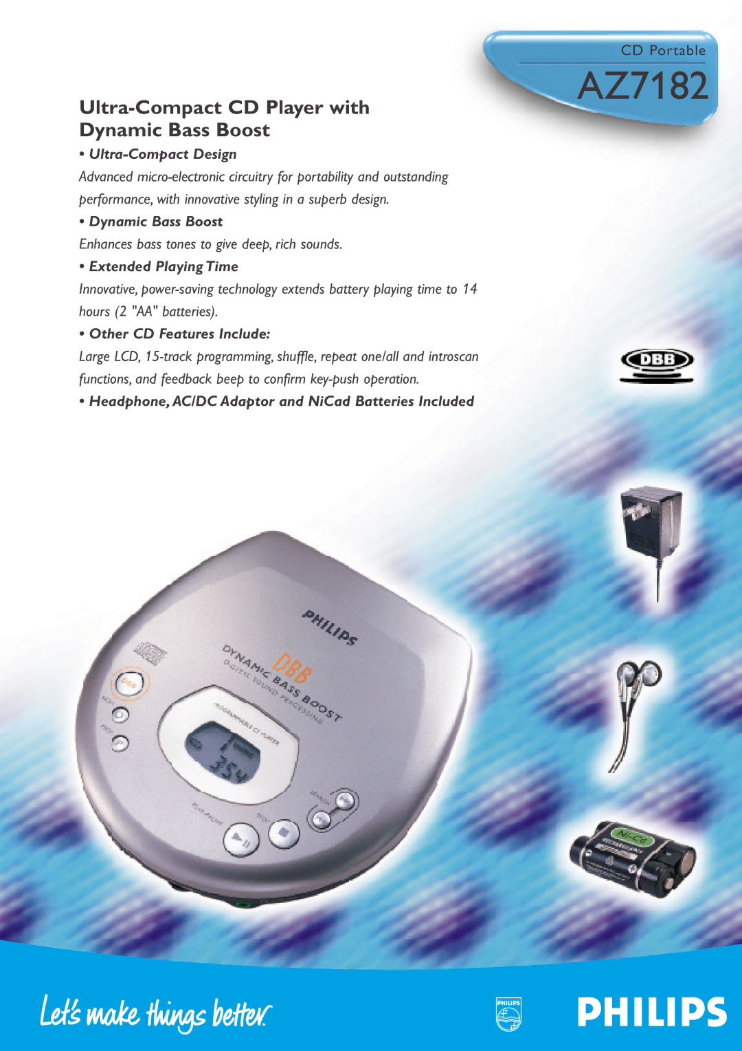 Philips AZ7182 manual Ultra-Compact Design, Dynamic Bass Boost, Extended Playing Time, Other CD Features Include 