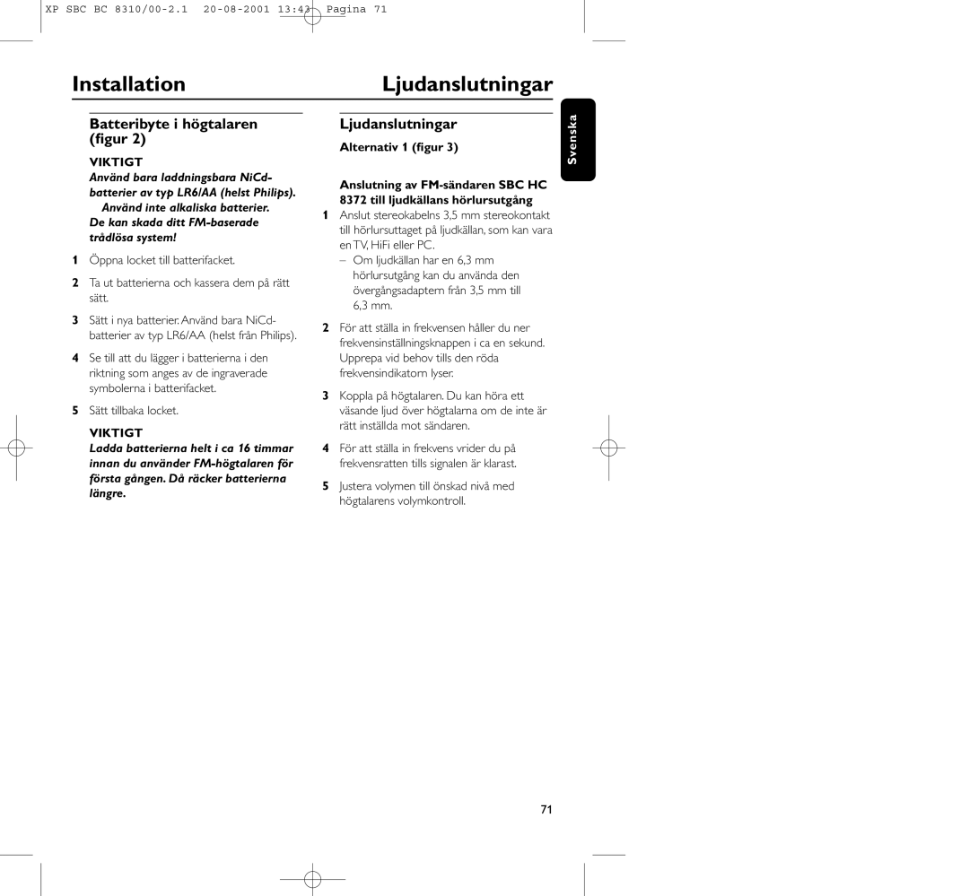 Philips BC 8310 manual InstallationLjudanslutningar, Batteribyte i högtalaren ﬁgur, Sätt tillbaka locket 