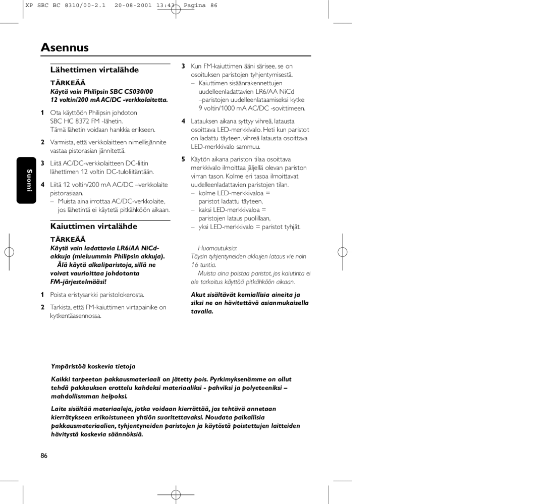 Philips BC 8310 manual Asennus, Lähettimen virtalähde, Kaiuttimen virtalähde, Ympäristöä koskevia tietoja 