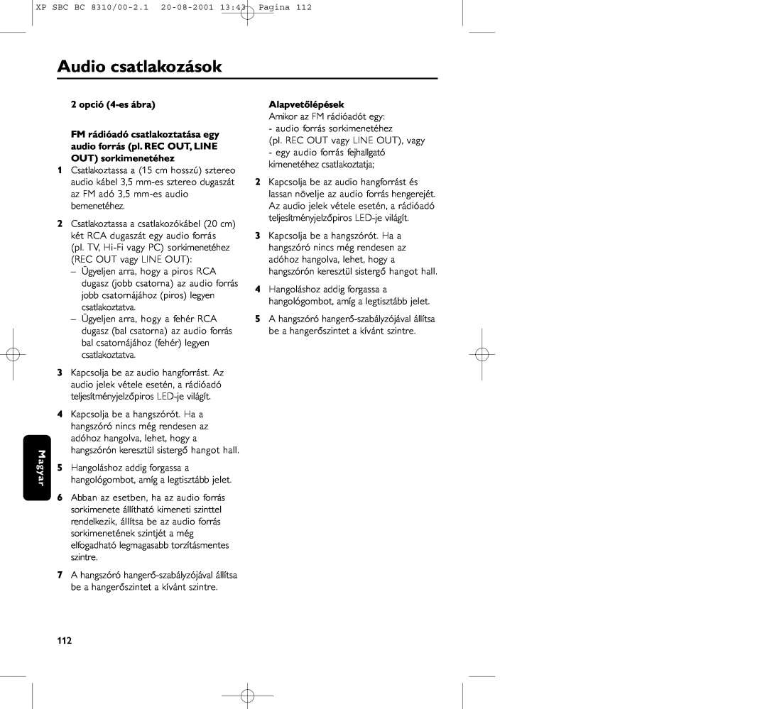 Philips BC 8310 manual Audio csatlakozások, opció 4-esábra, Alapvetőlépések 