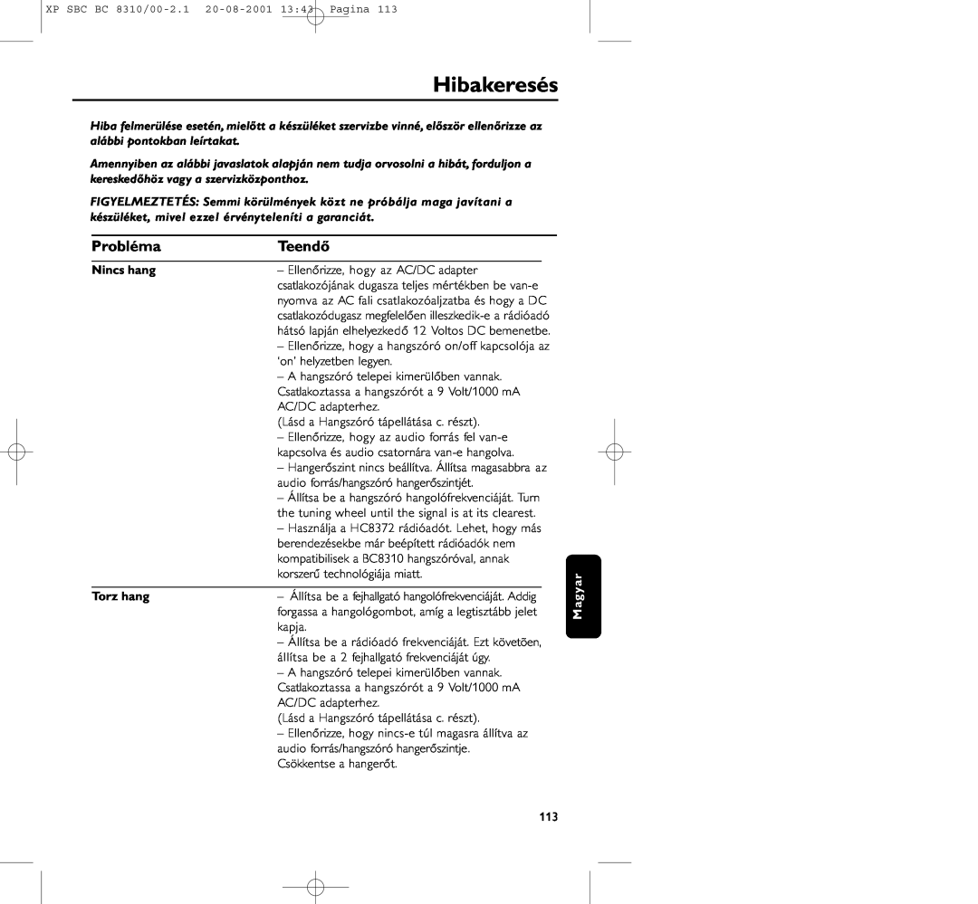 Philips BC 8310 manual Hibakeresés, Probléma, Teendő, Nincs hang, Torz hang 