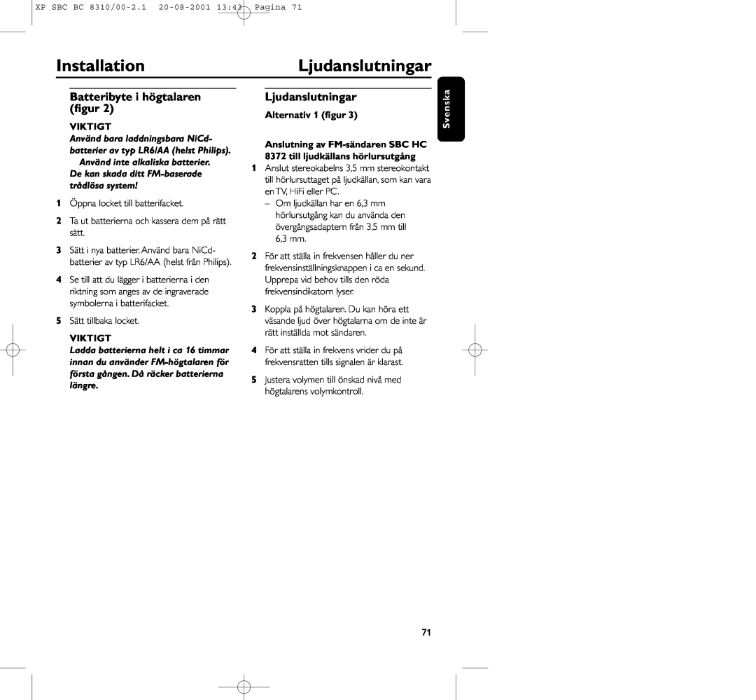 Philips BC 8310 manual InstallationLjudanslutningar, Batteribyte i högtalaren ﬁgur, Viktigt, Alternativ 1 ﬁgur 
