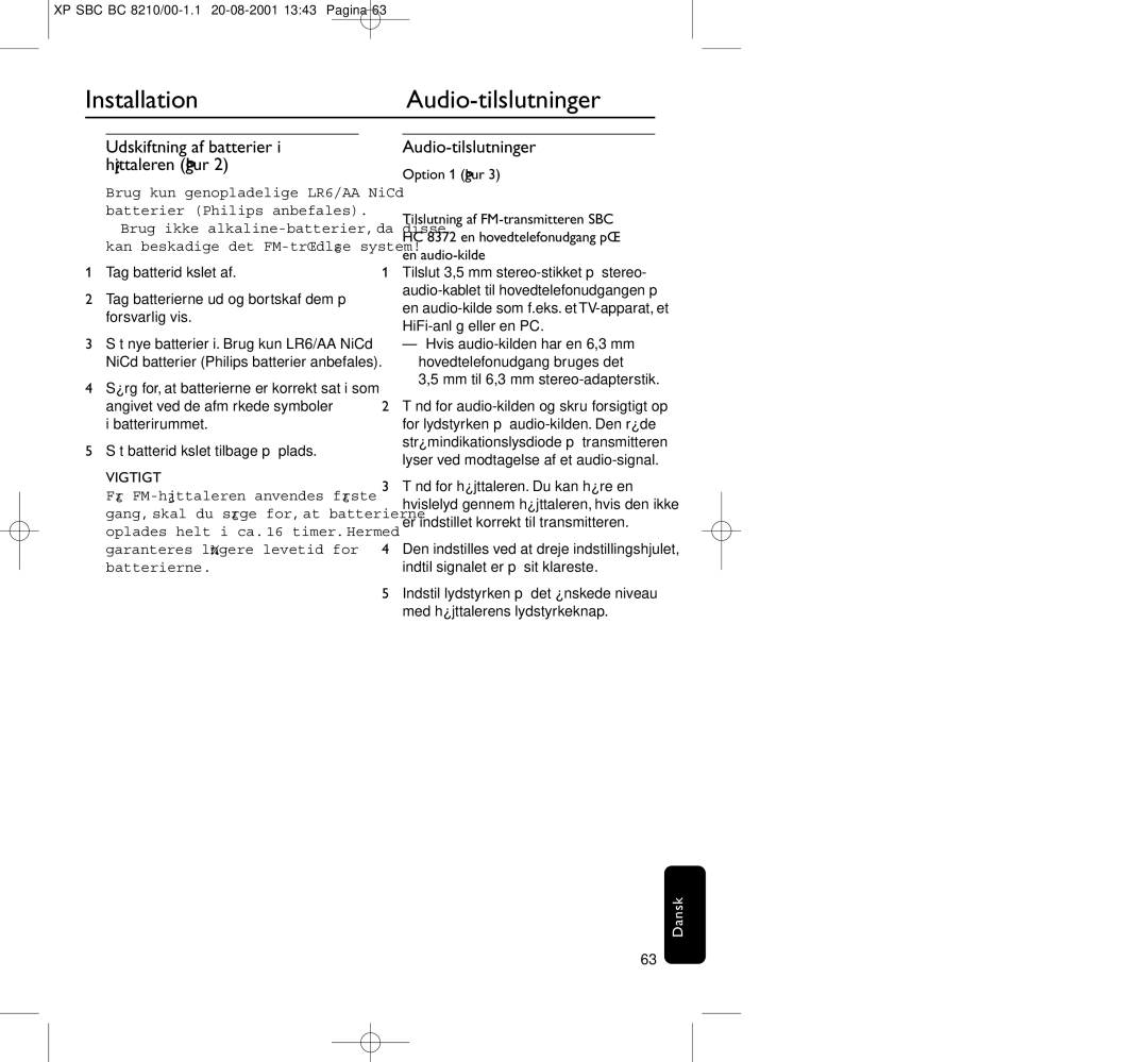 Philips BC8210 manual InstallationAudio-tilslutninger, Udskiftning af batterier i højttaleren ﬁgur 