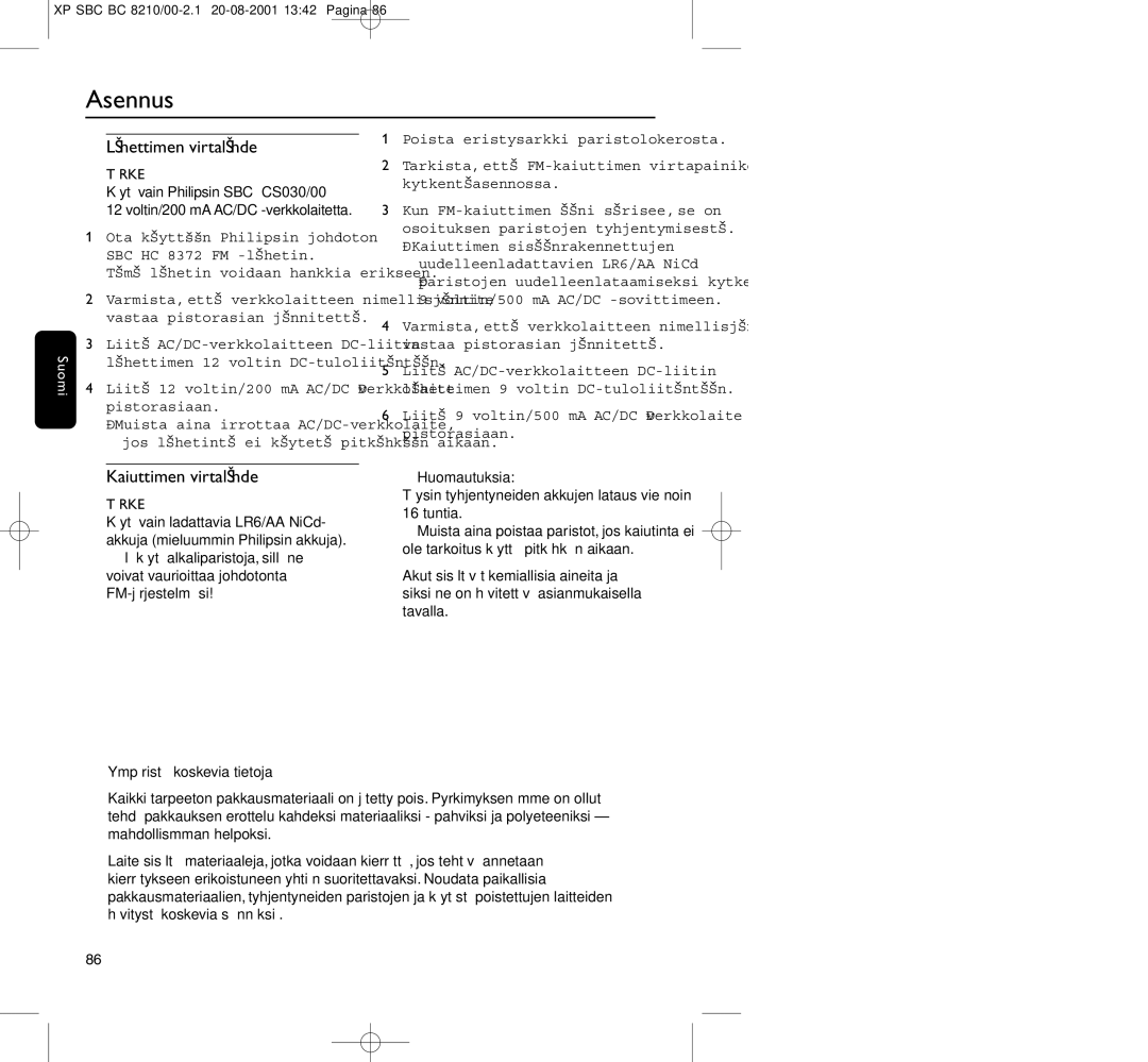 Philips BC8210 manual Asennus, Lähettimen virtalähde, Kaiuttimen virtalähde, Ympäristöä koskevia tietoja 