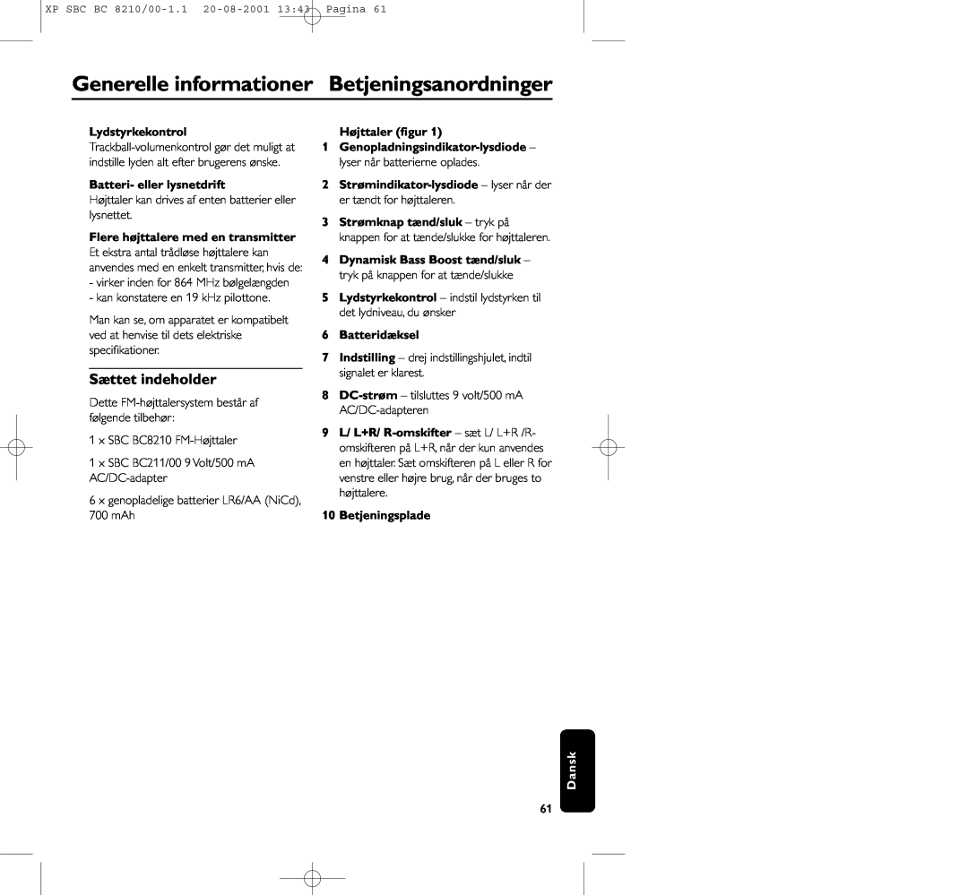 Philips BC8210 manual Generelle informationer Betjeningsanordninger, Sættet indeholder, Lydstyrkekontrol, Højttaler ﬁgur 