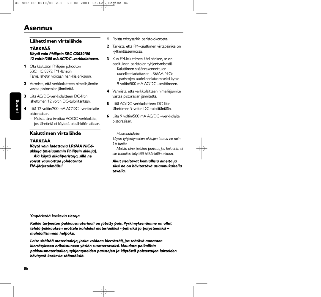 Philips BC8210 manual Asennus, Lähettimen virtalähde, Kaiuttimen virtalähde, Tärkeää, Huomautuksia 