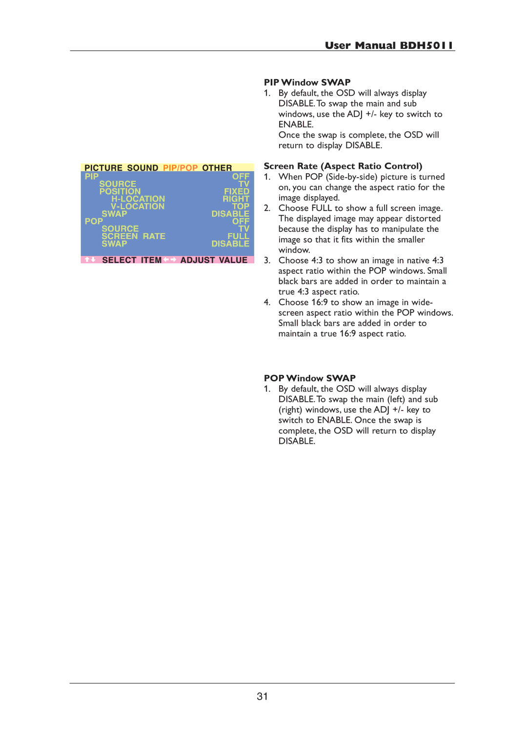 Philips BDH5011 user manual PIP Window Swap, Screen Rate Aspect Ratio Control, POP Window Swap 