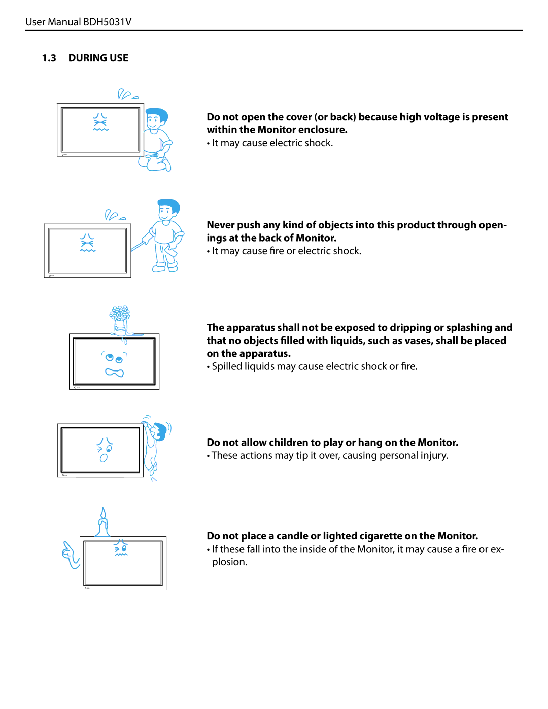 Philips BDH5031V.00 user manual During USE, Do not allow children to play or hang on the Monitor 