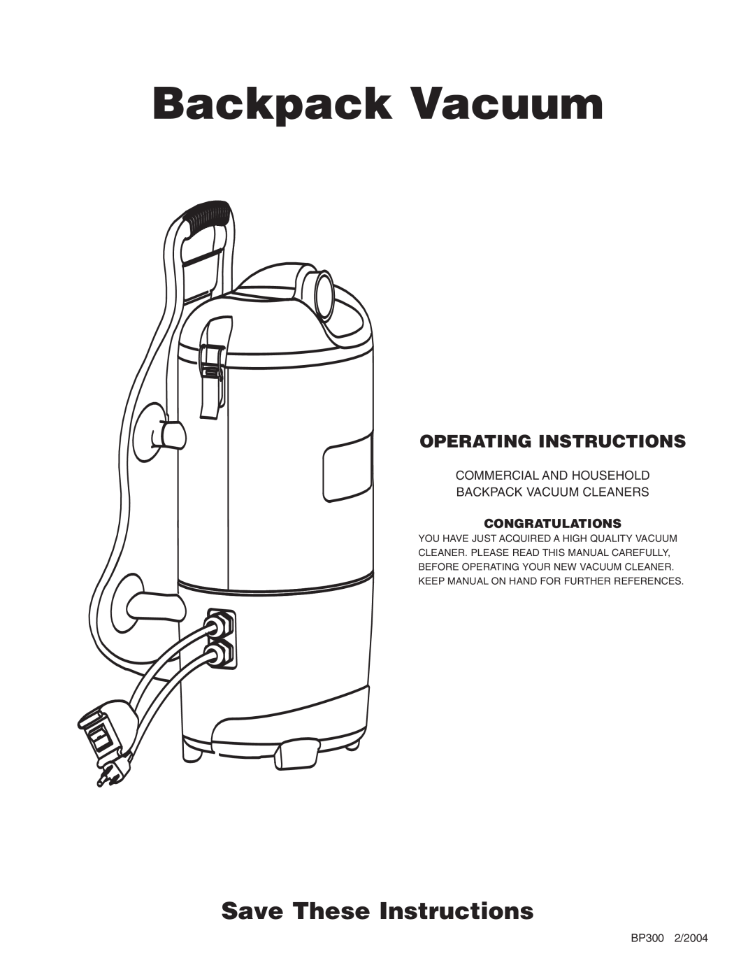 Philips BP300 manual Commercial And Household Backpack Vacuum Cleaners, Save These Instructions, Operating Instructions 
