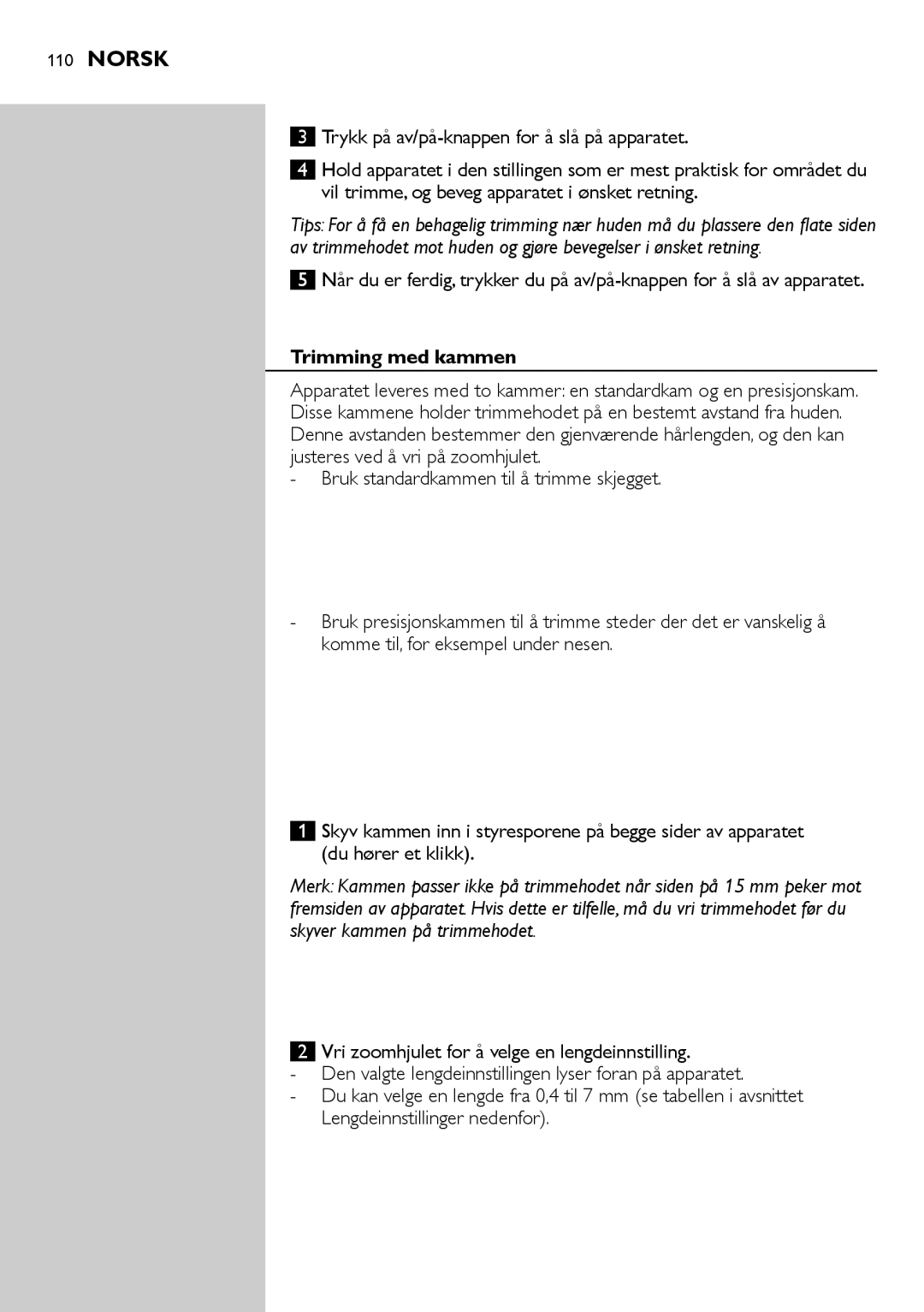 Philips BT9290, BT9280 user manual Trimming med kammen 