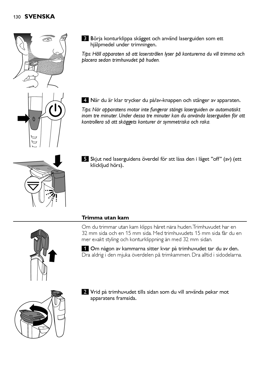 Philips BT9290, BT9280 user manual Trimma utan kam 