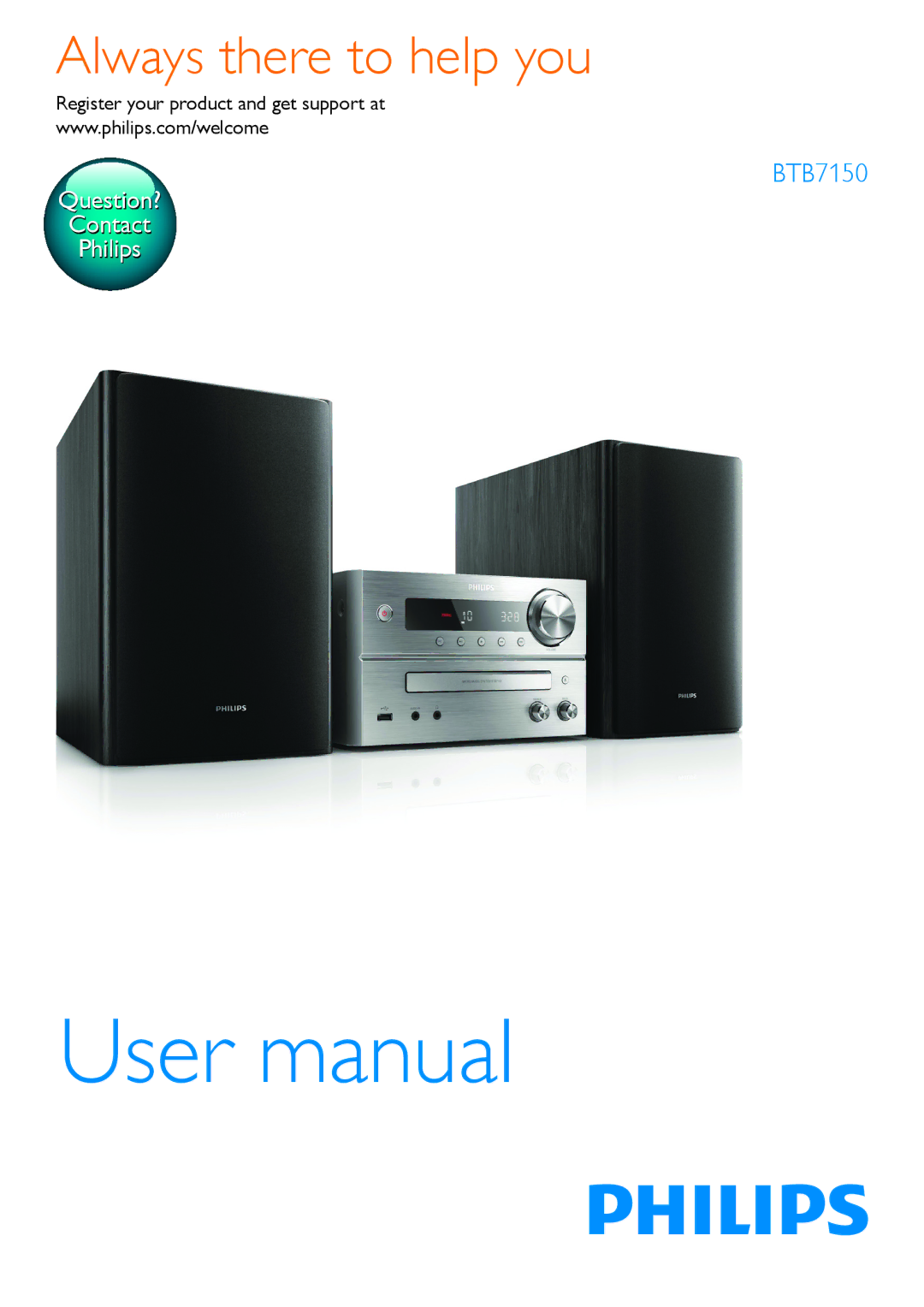 Philips BTB7150 user manual Always there to help you, Register your product and get support at 