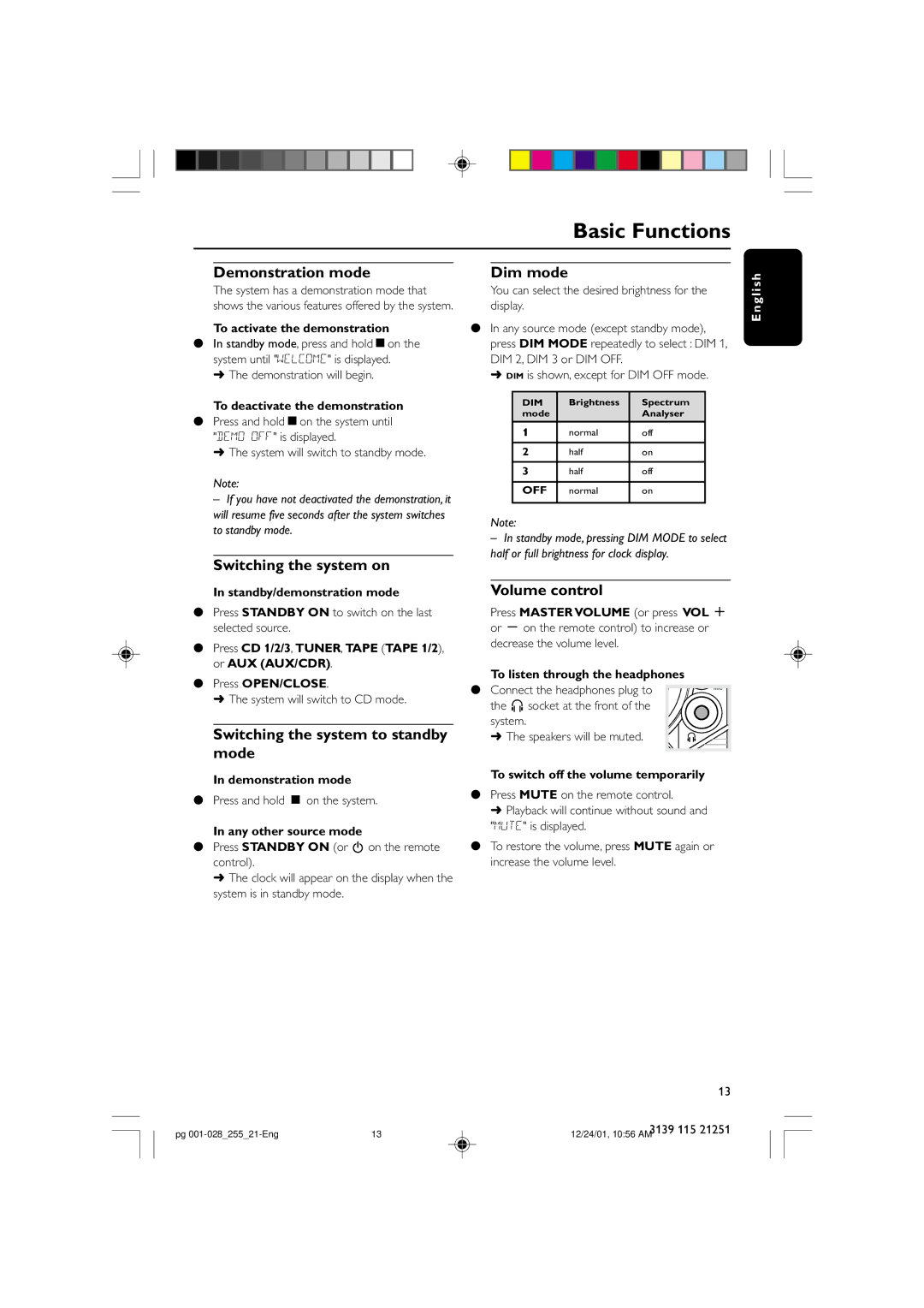 Philips C255 Demonstration mode, Switching the system on, Switching the system to standby mode, Dim mode, Volume control 