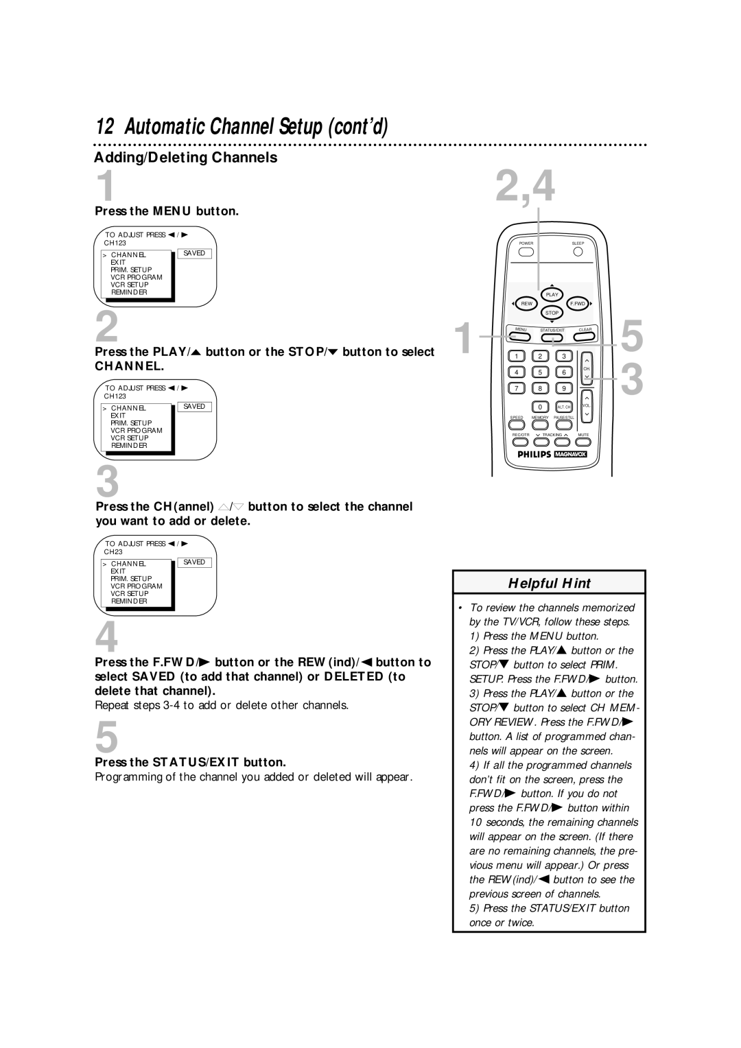 Philips CCA092AT owner manual Adding/Deleting Channels, Press the PLAY/ o button or the STOP/ p button to select 