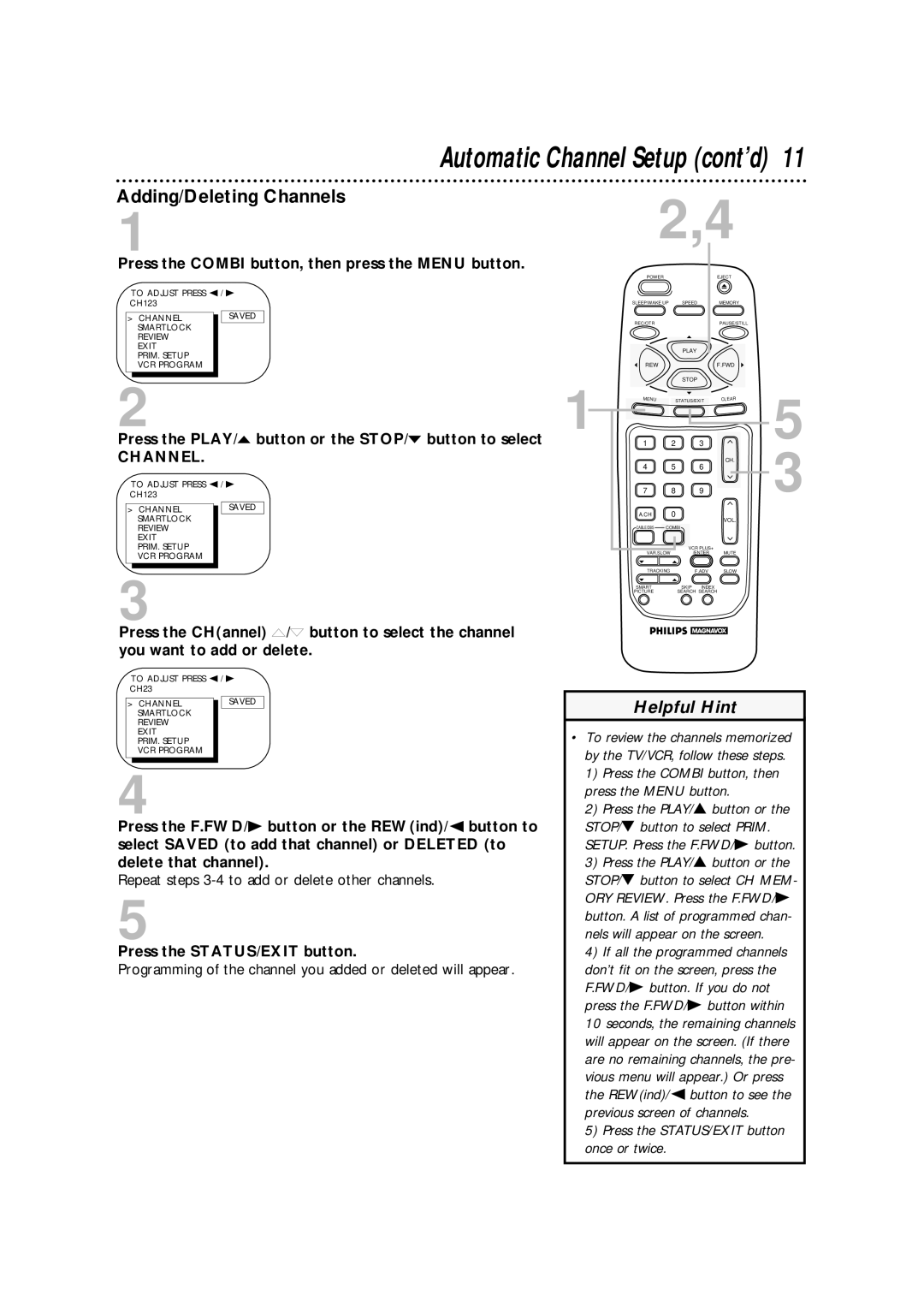 Philips CCA134AT owner manual Adding/Deleting Channels, Press the PLAY/o button or the STOP/p button to select 