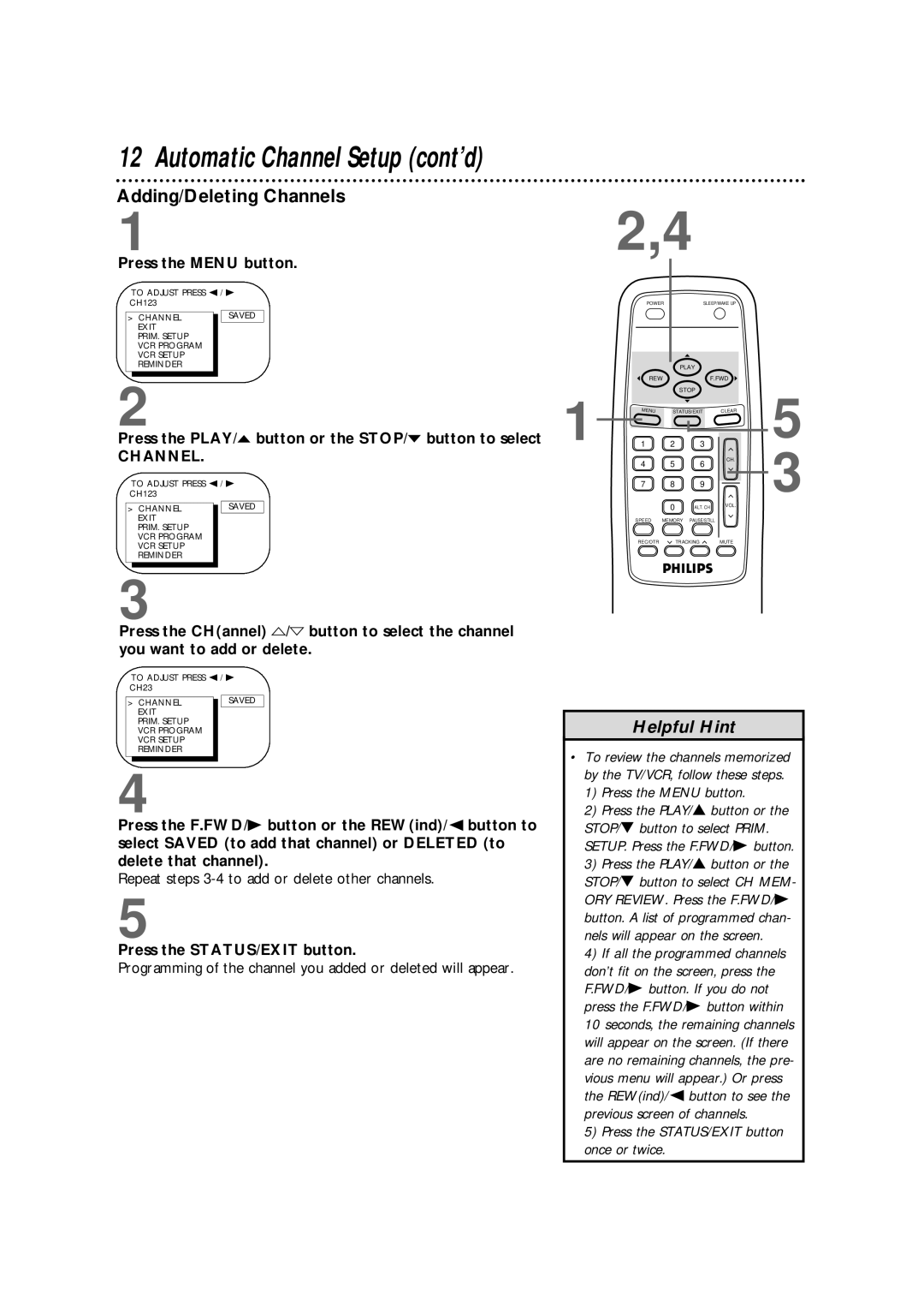 Philips CCB 092AT owner manual Adding/Deleting Channels, Press the PLAY/ o button or the STOP/ p button to select 