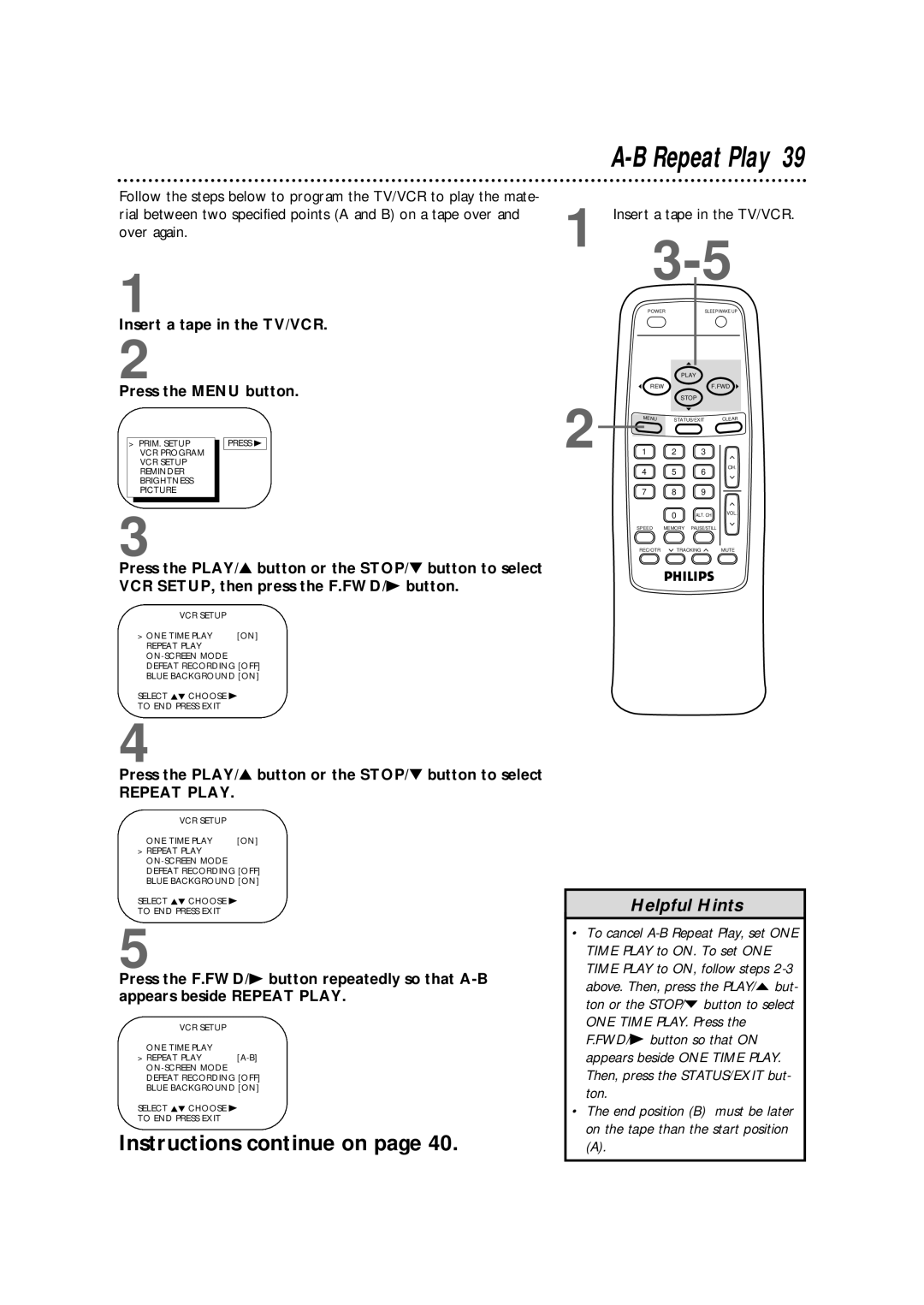 Philips CCB 092AT owner manual Insert a tape in the TV/VCR Press the Menu button, Repeat Play 