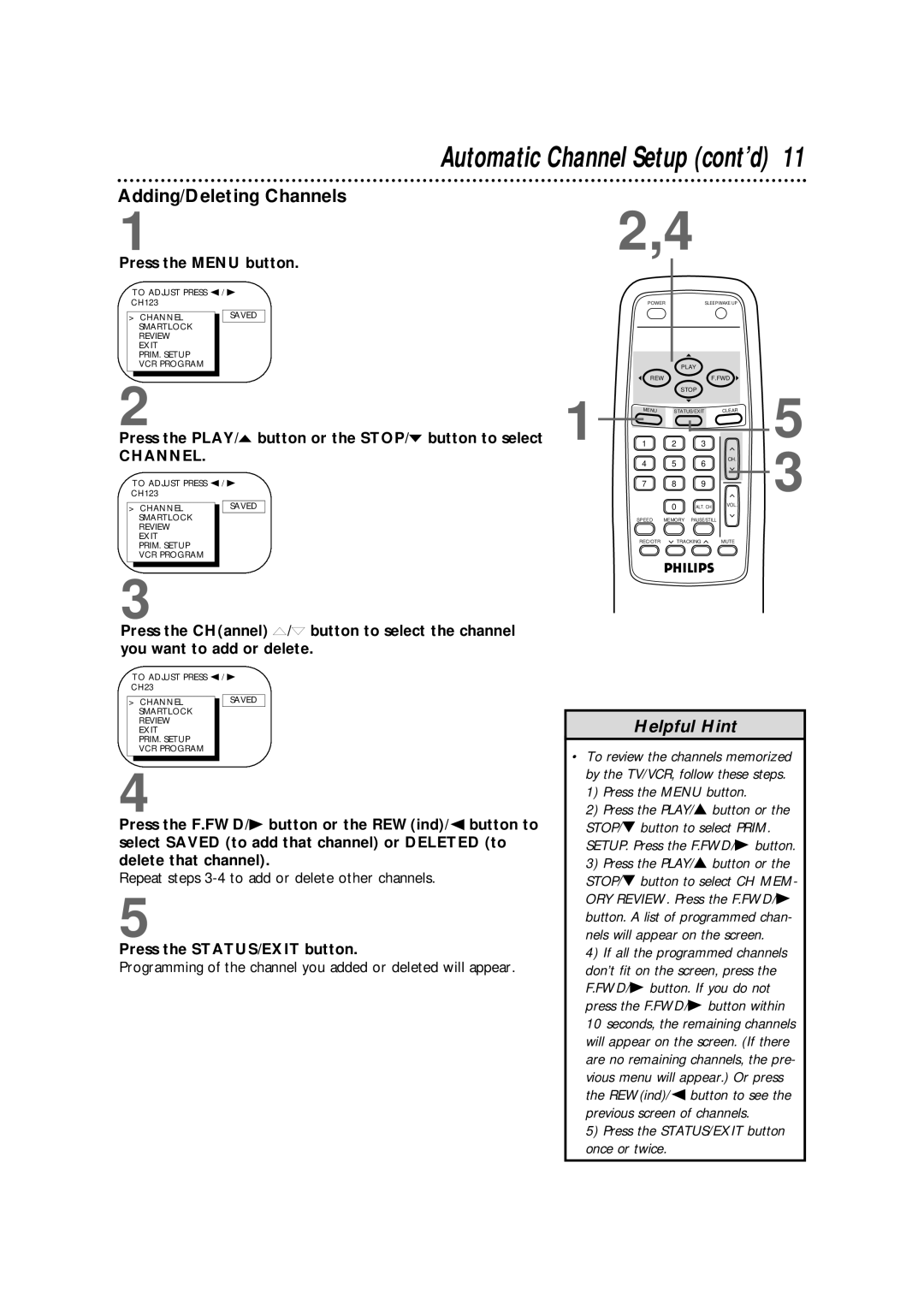 Philips CCB190AT, CCB 132AT, CCB 192AT Adding/Deleting Channels, Press the PLAY/ o button or the STOP/ p button to select 