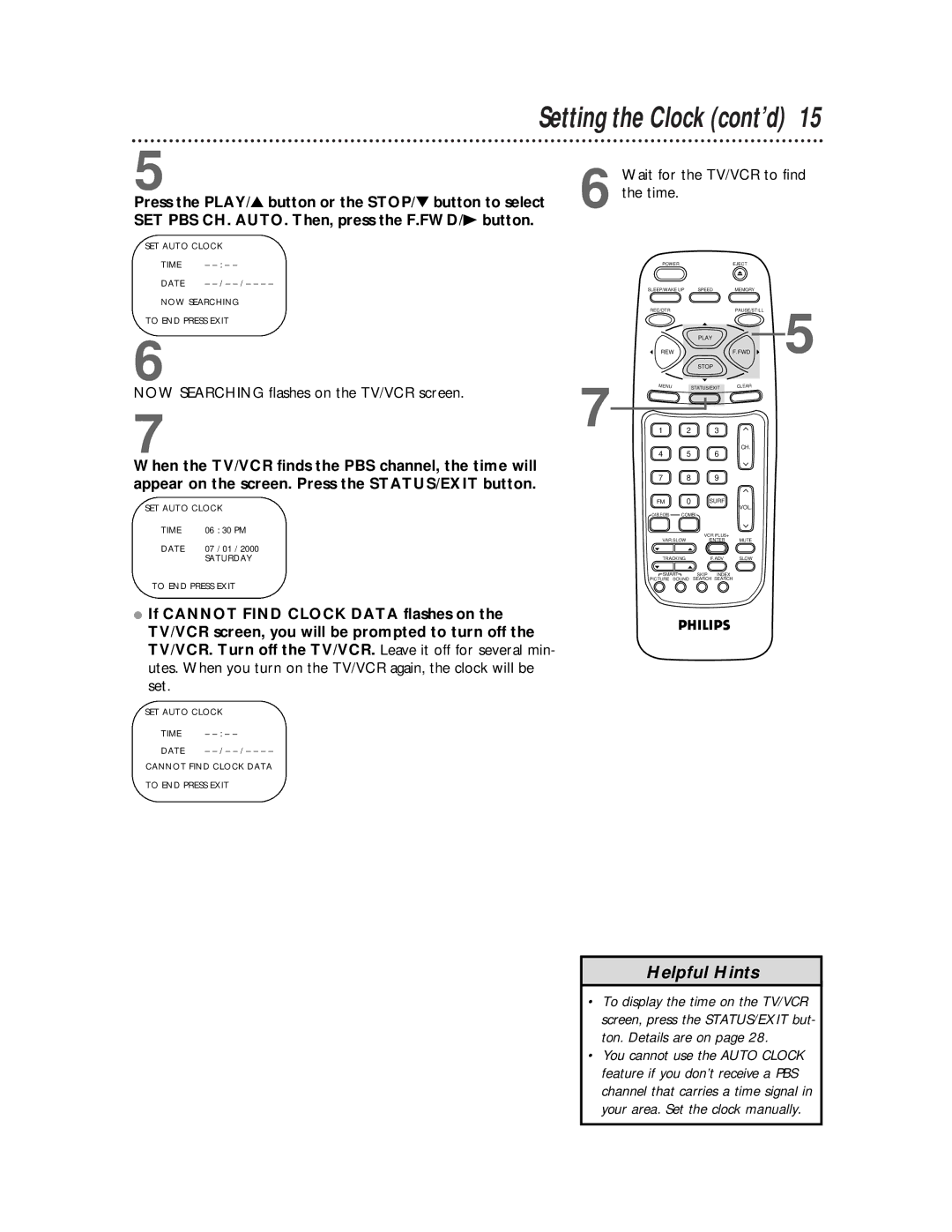 Philips CCB 194AT, CCB 134AT owner manual Wait for the TV/VCR to find, Time, NOW Searching flashes on the TV/VCR screen 