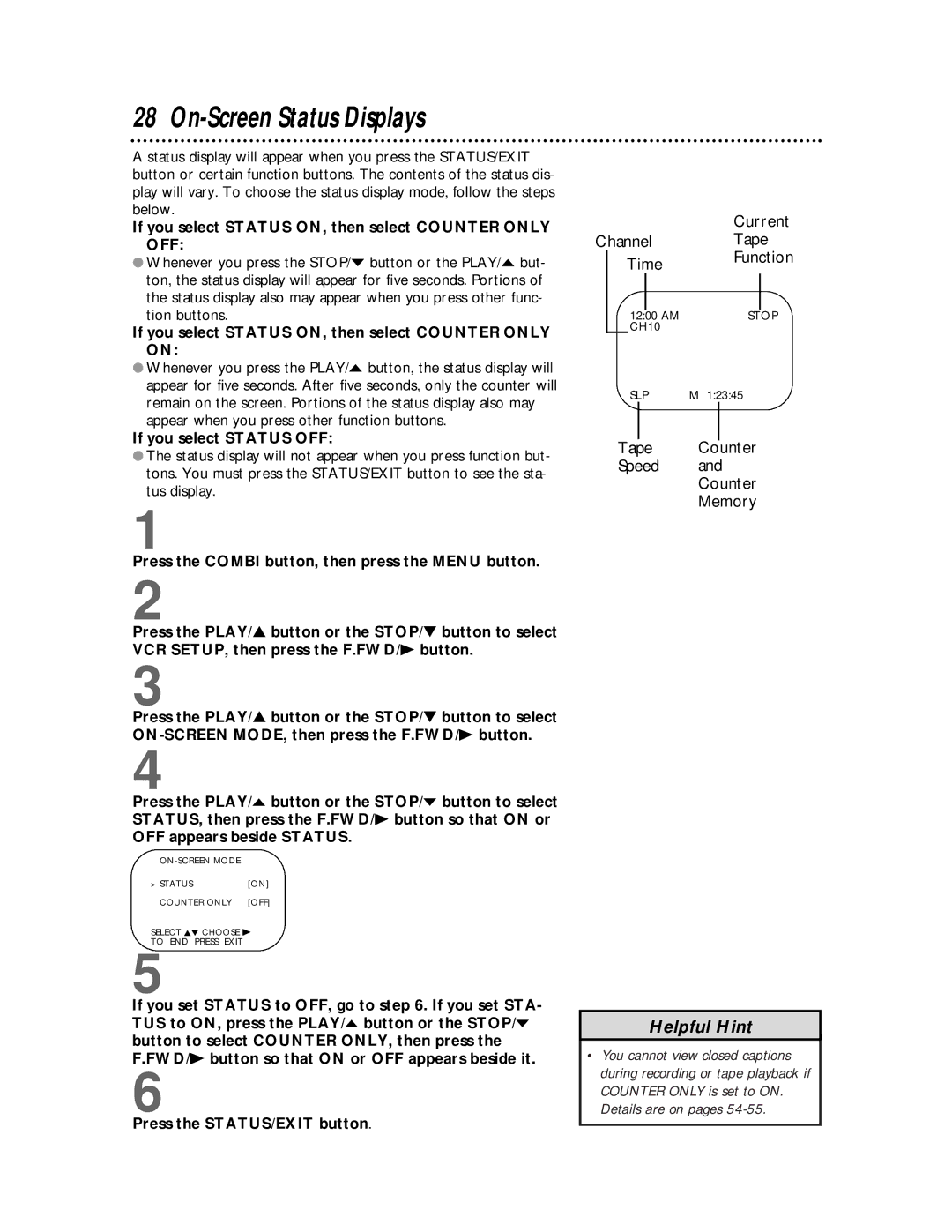 Philips CCB 134AT, CCB 194AT owner manual On-Screen Status Displays, If you select Status ON, then select Counter only OFF 