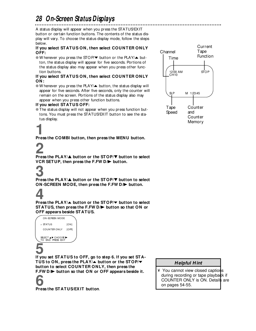 Philips CCC 134AT, CCC 194AT owner manual On-Screen Status Displays, If you select Status ON, then select Counter only OFF 