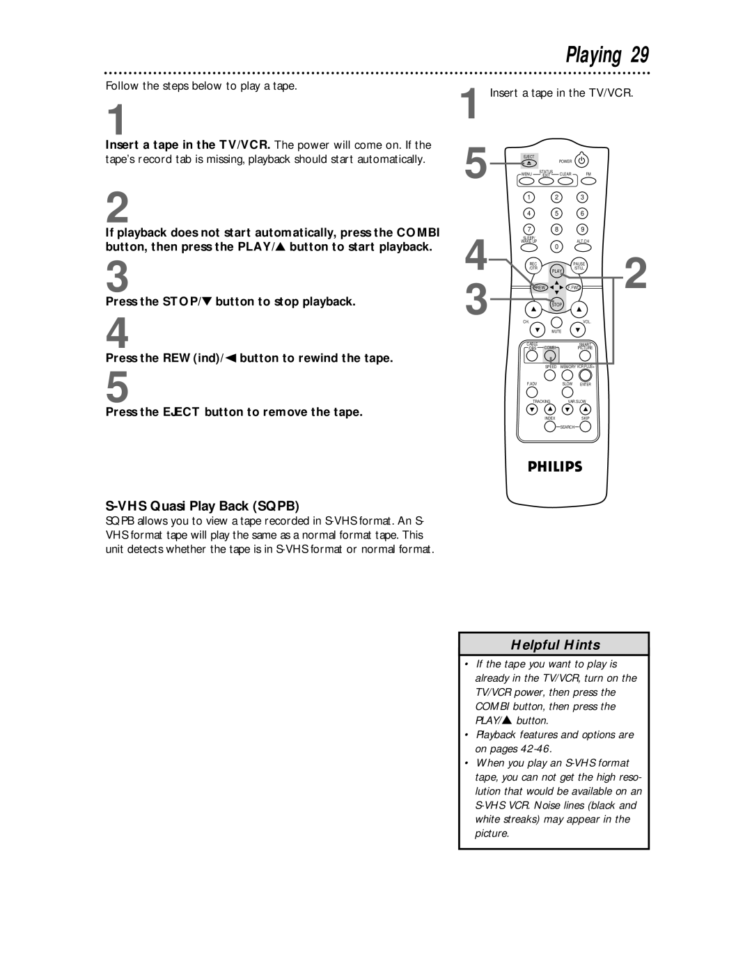 Philips CCC 194AT, CCC 134AT owner manual Playing, Follow the steps below to play a tape, Insert a tape in the TV/VCR 