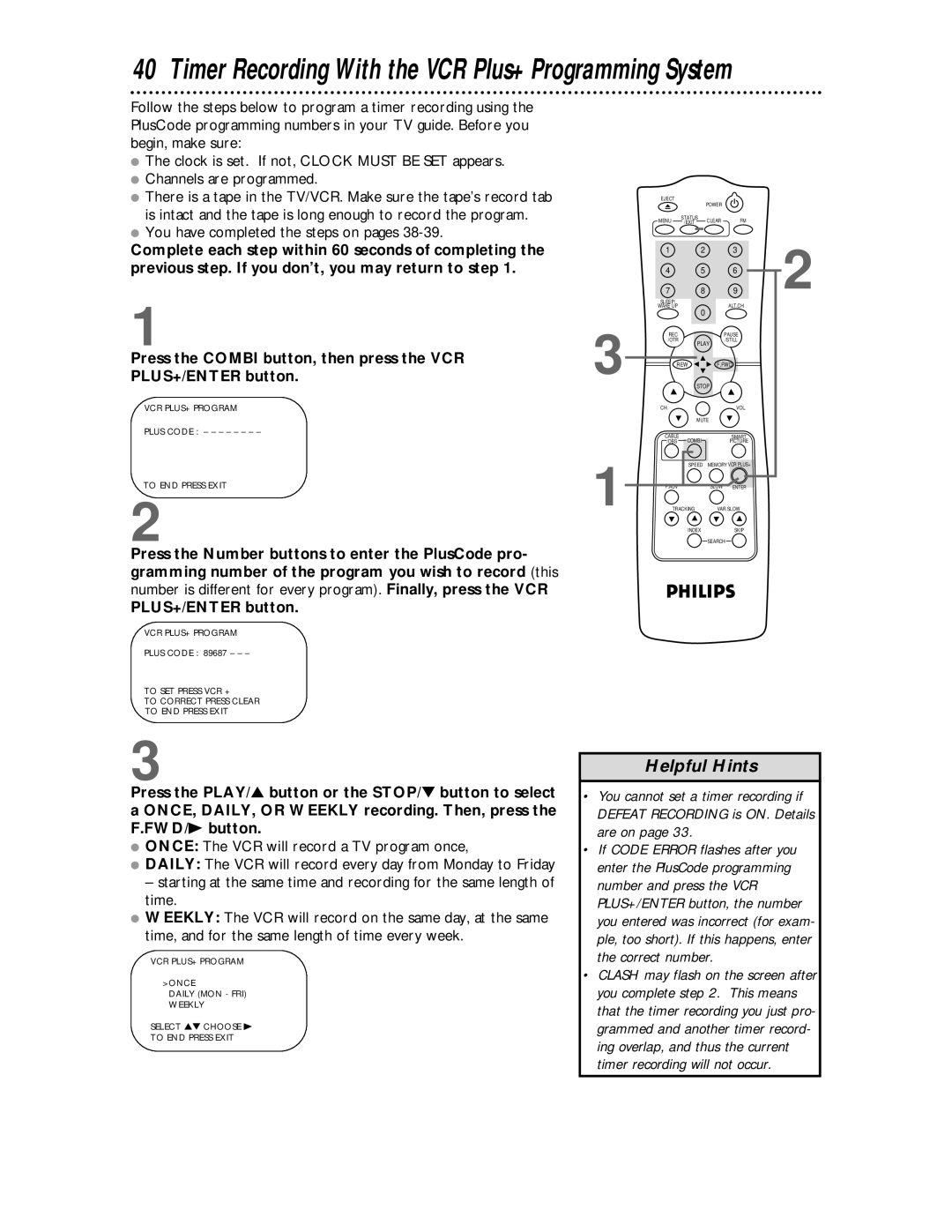 Philips CCC 134AT You have completed the steps on pages, Press the Combi button, then press the VCR, PLUS+/ENTER button 