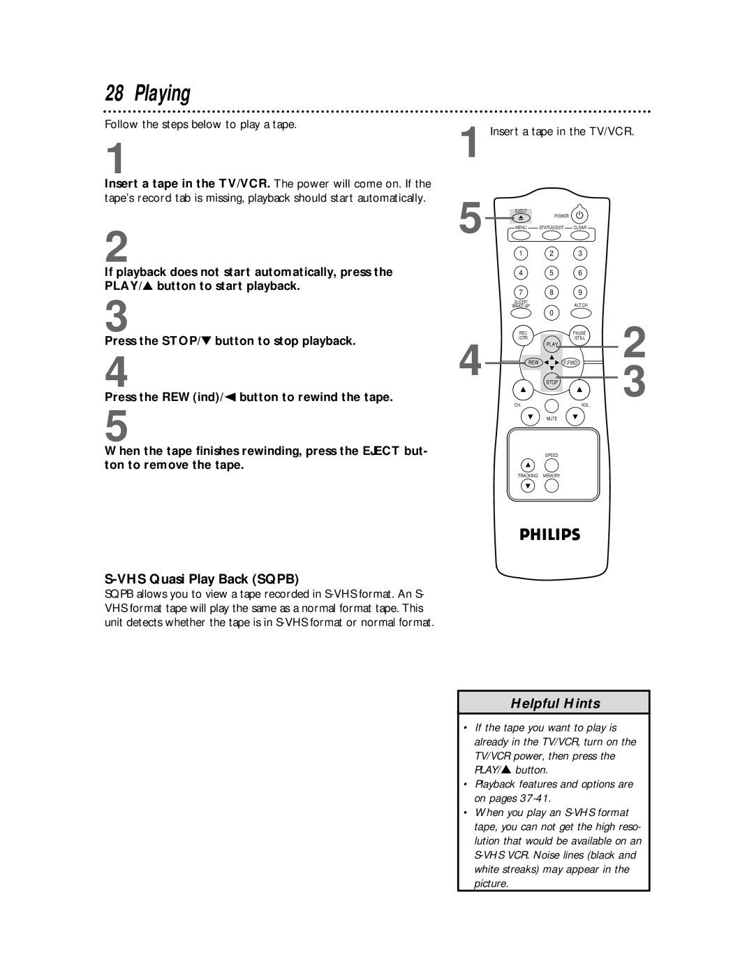 Philips CCC192AT, CCC 130AT, CCC 190AT Playing, Follow the steps below to play a tape, Insert a tape in the TV/VCR 